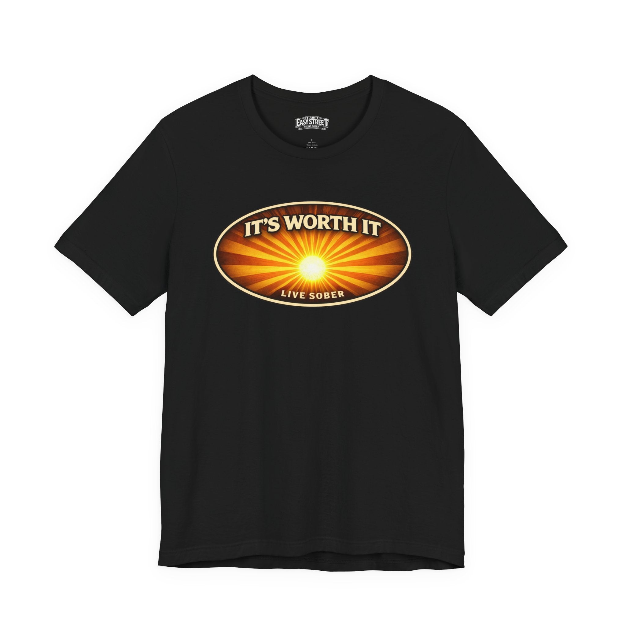 Live Sober - It's Worth It Tee