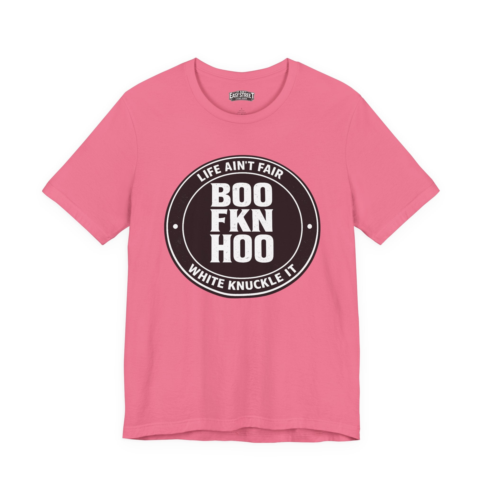 Life Ain't Fair, Boo Fkn Hoo Tee