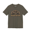 Sober and Still Inappropriate Tee