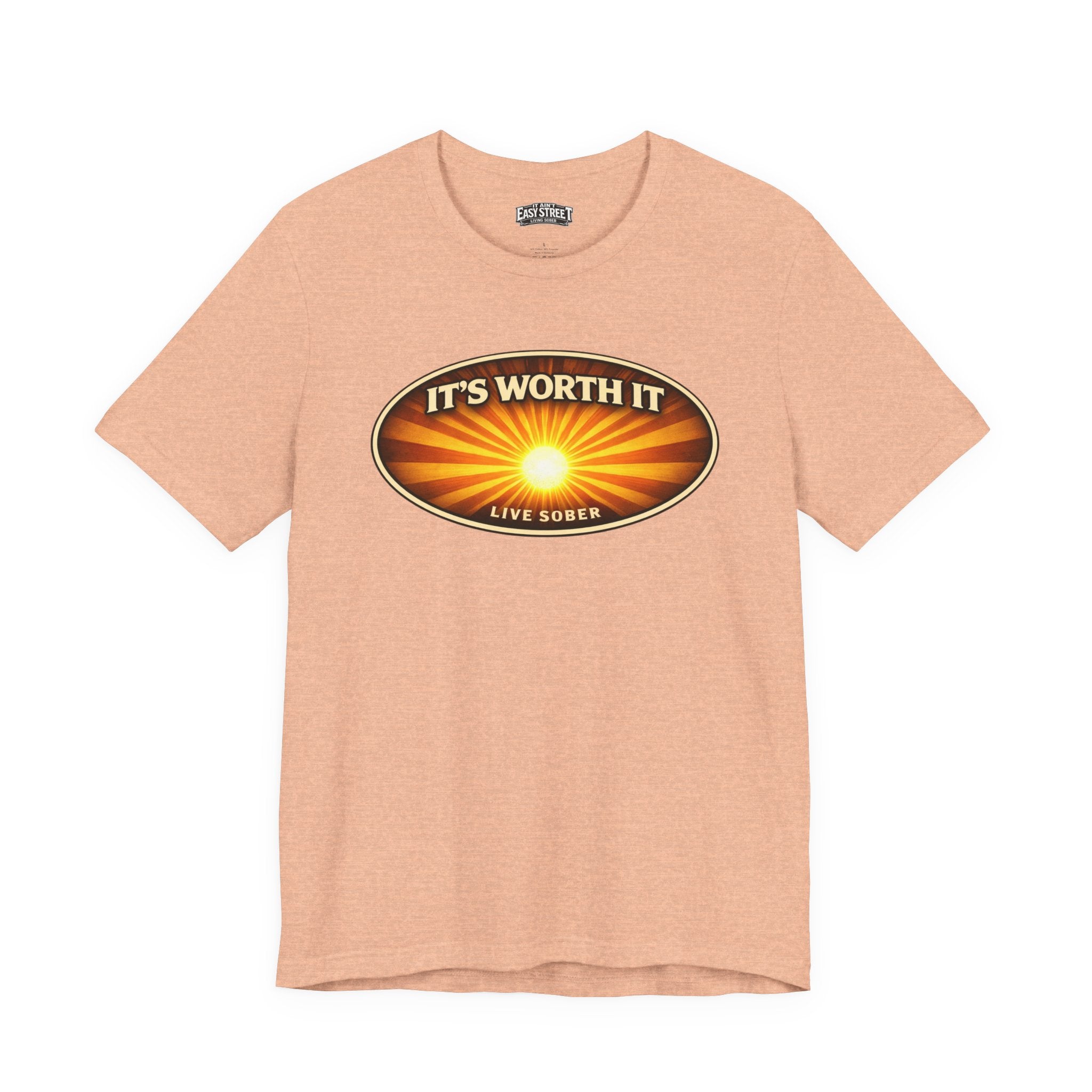 Live Sober - It's Worth It Tee