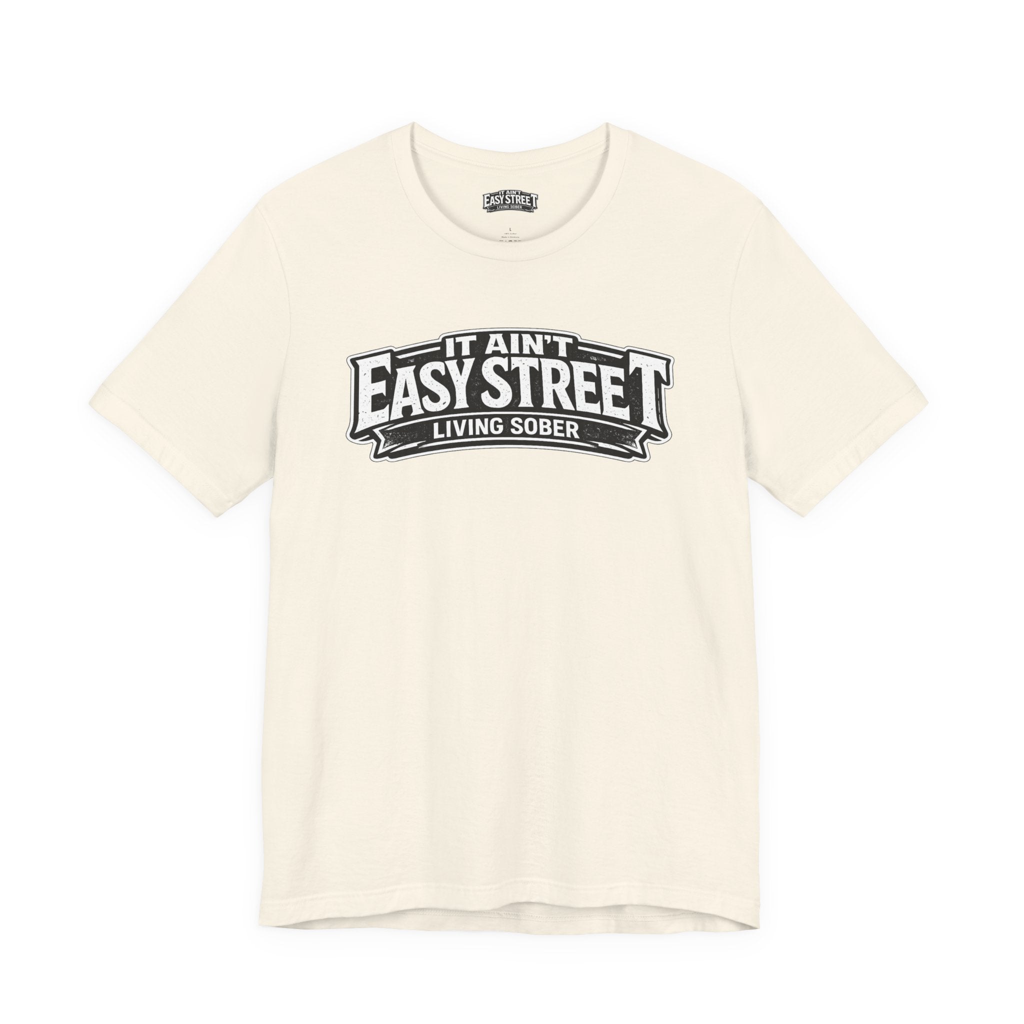 It Ain't Easy Street Classic Tee