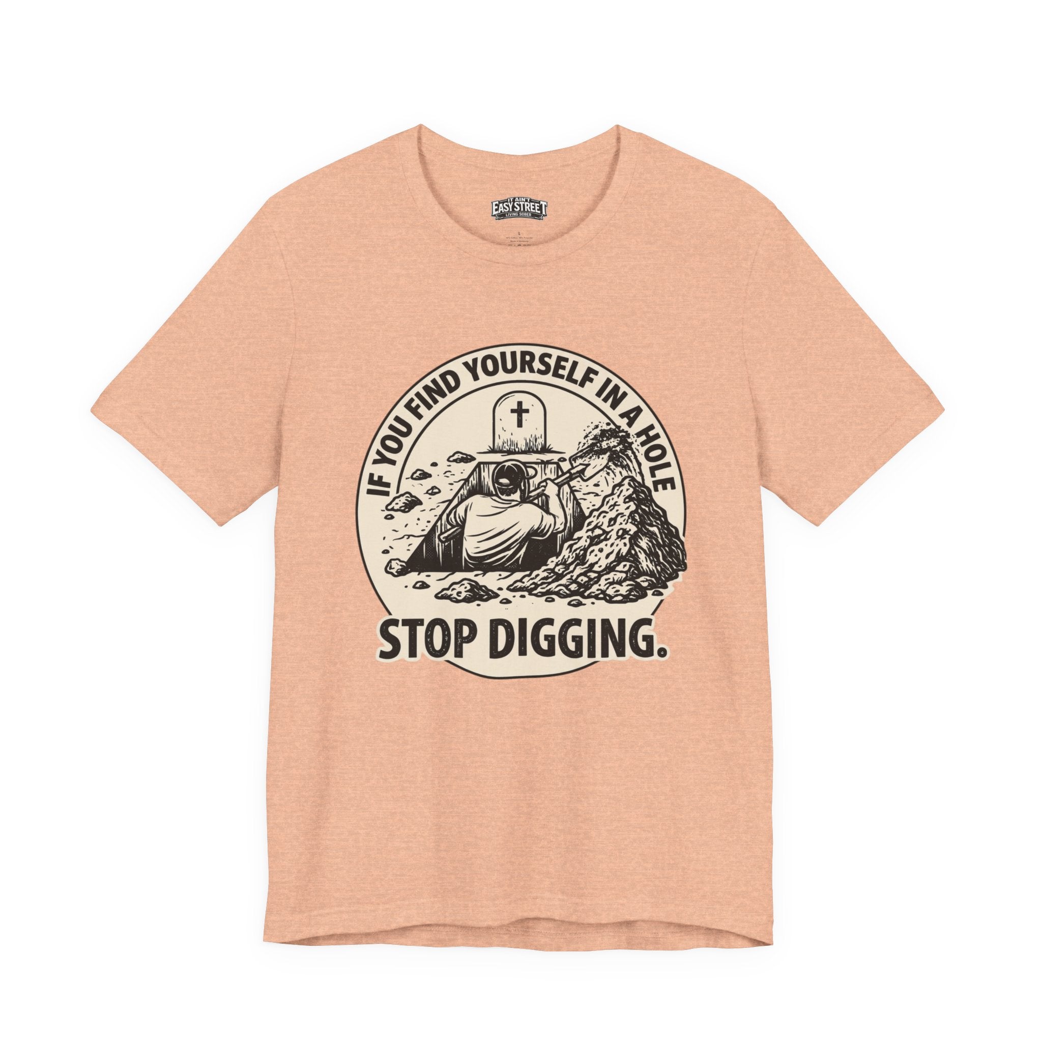 Stop Digging Tee