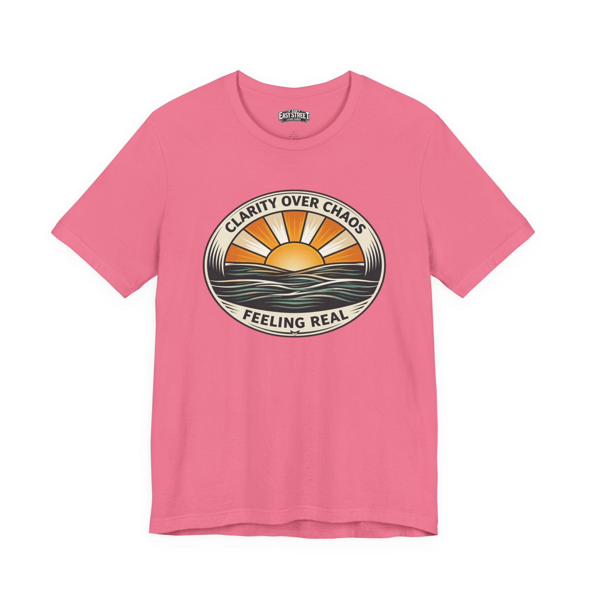 Clarity Over Chaos - Feeling Real Tee