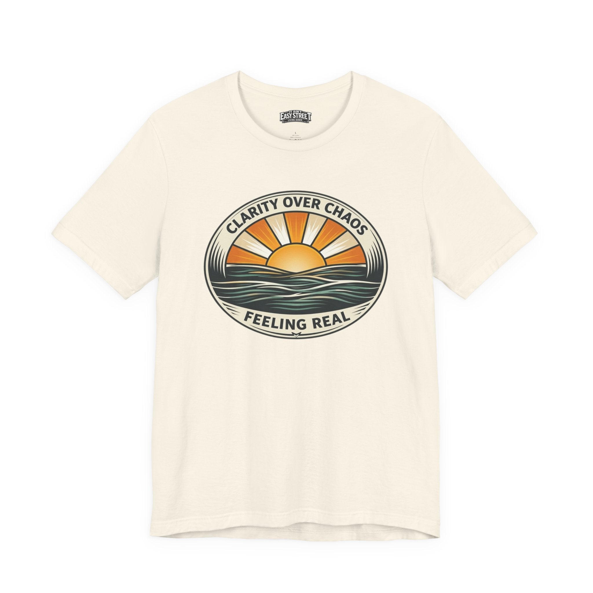 Clarity Over Chaos - Feeling Real Tee