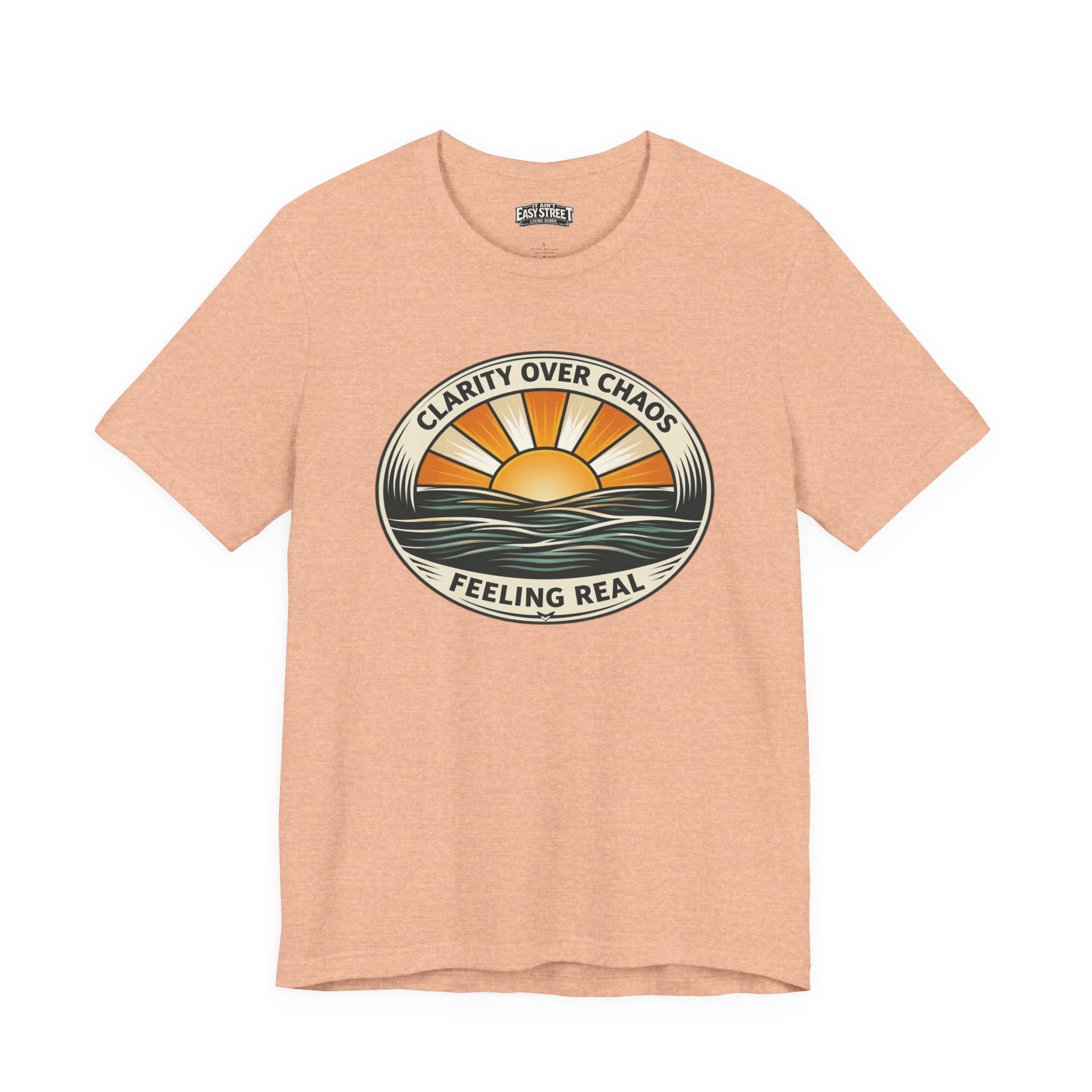 Clarity Over Chaos - Feeling Real Tee