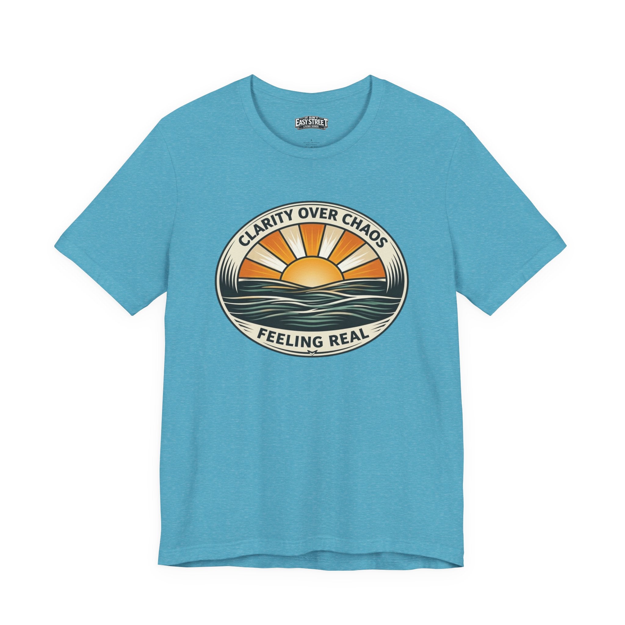 Clarity Over Chaos - Feeling Real Tee