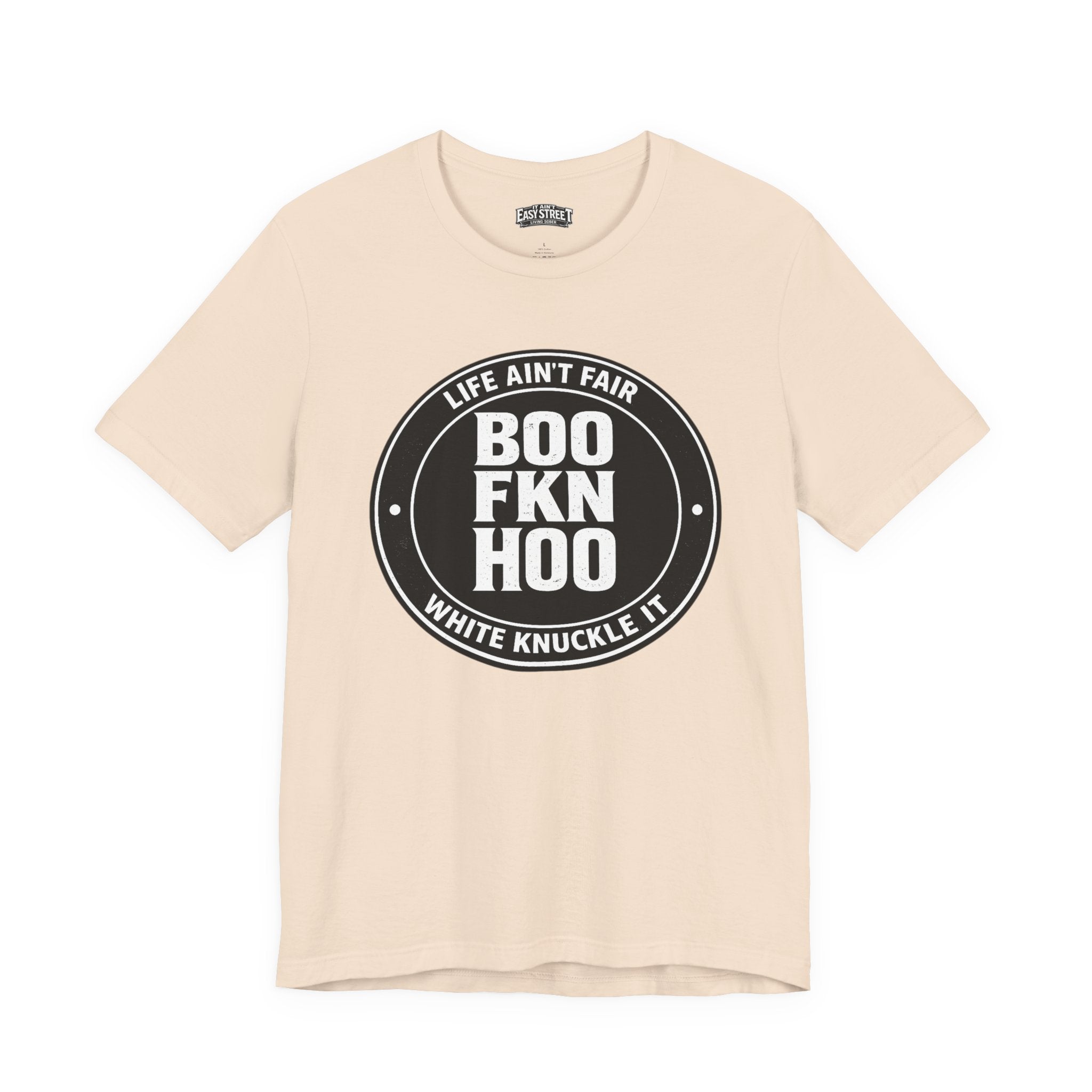 Life Ain't Fair, Boo Fkn Hoo Tee