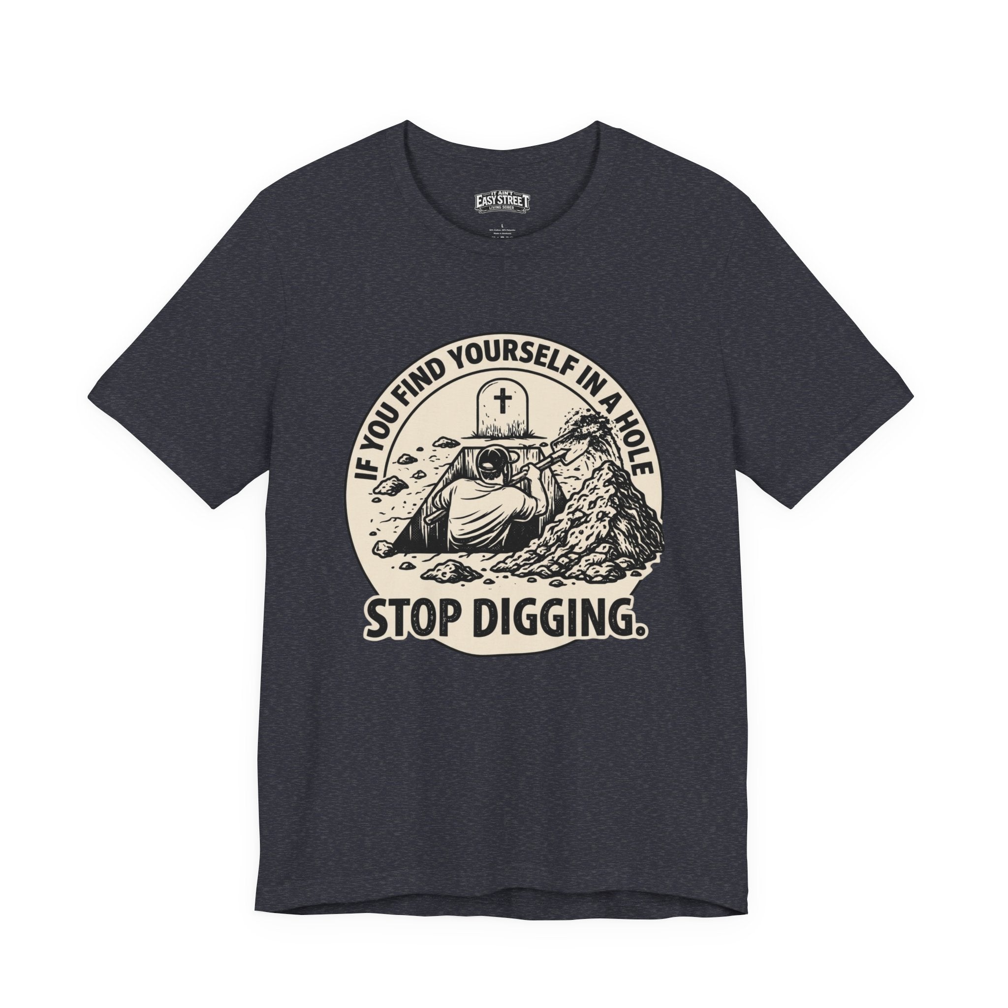 Stop Digging Tee