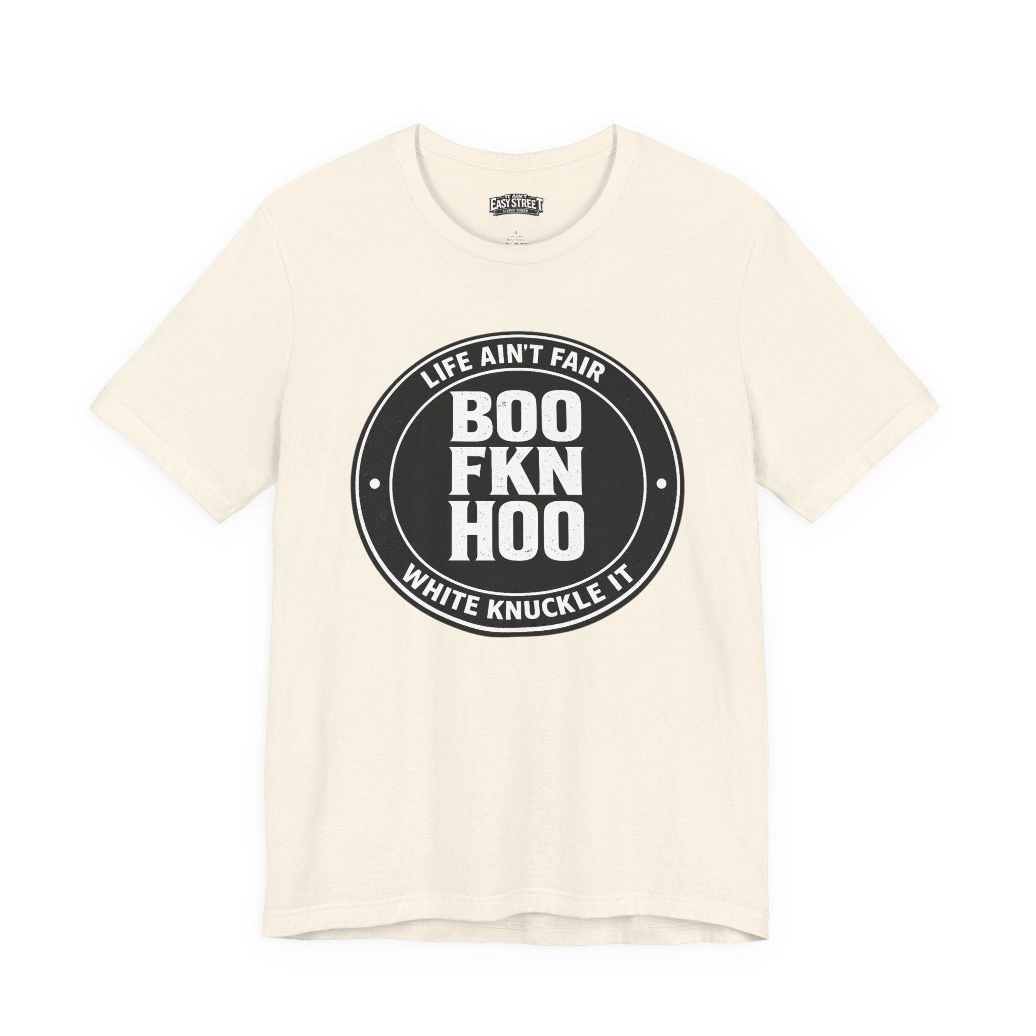Life Ain't Fair, Boo Fkn Hoo Tee