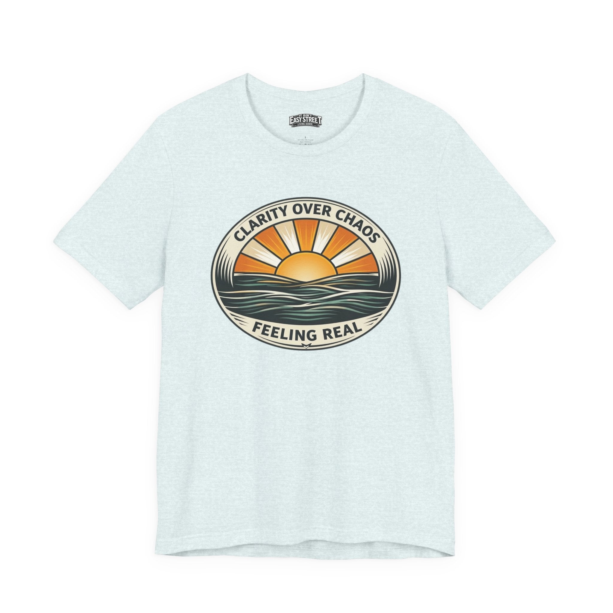 Clarity Over Chaos - Feeling Real Tee