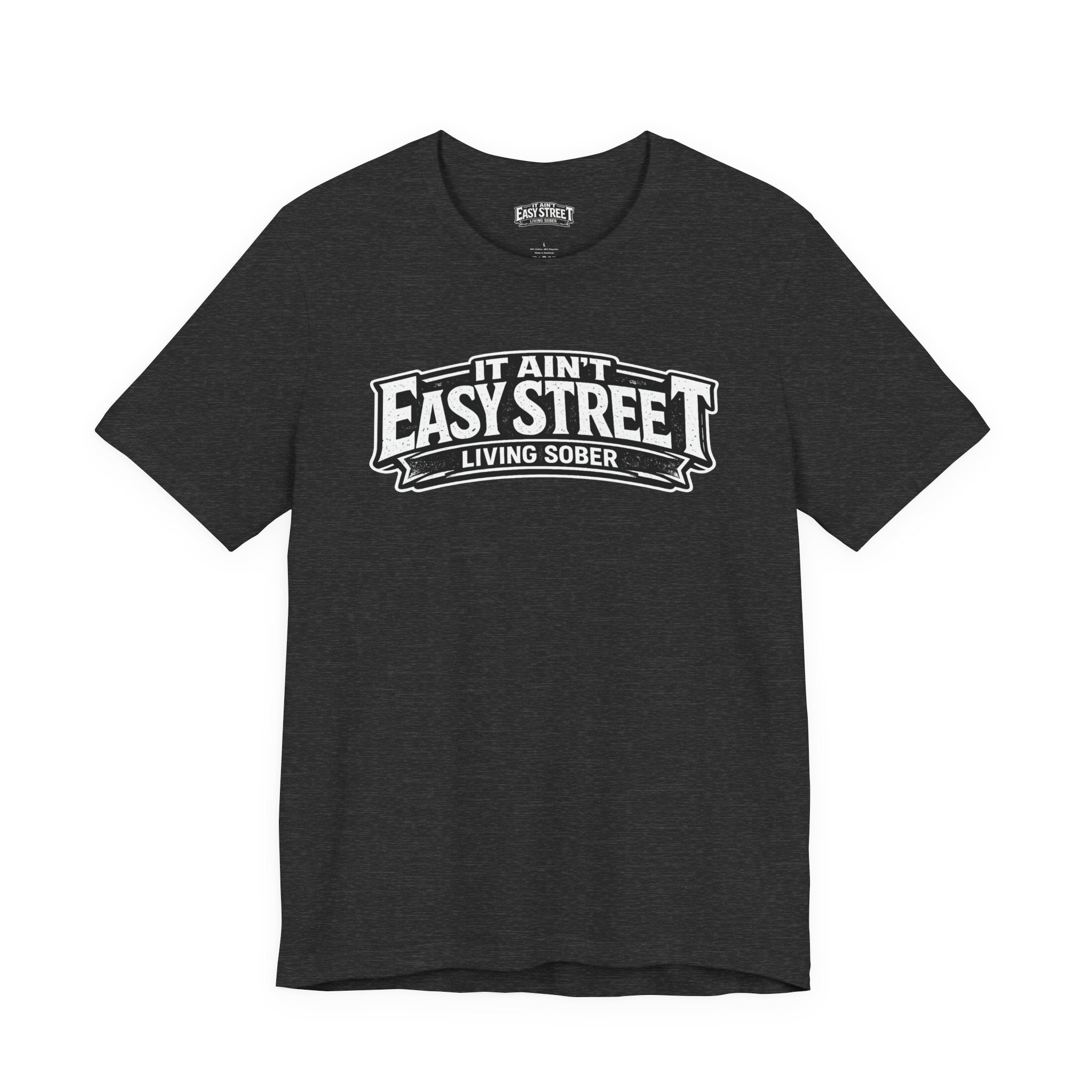 It Ain't Easy Street Classic Tee