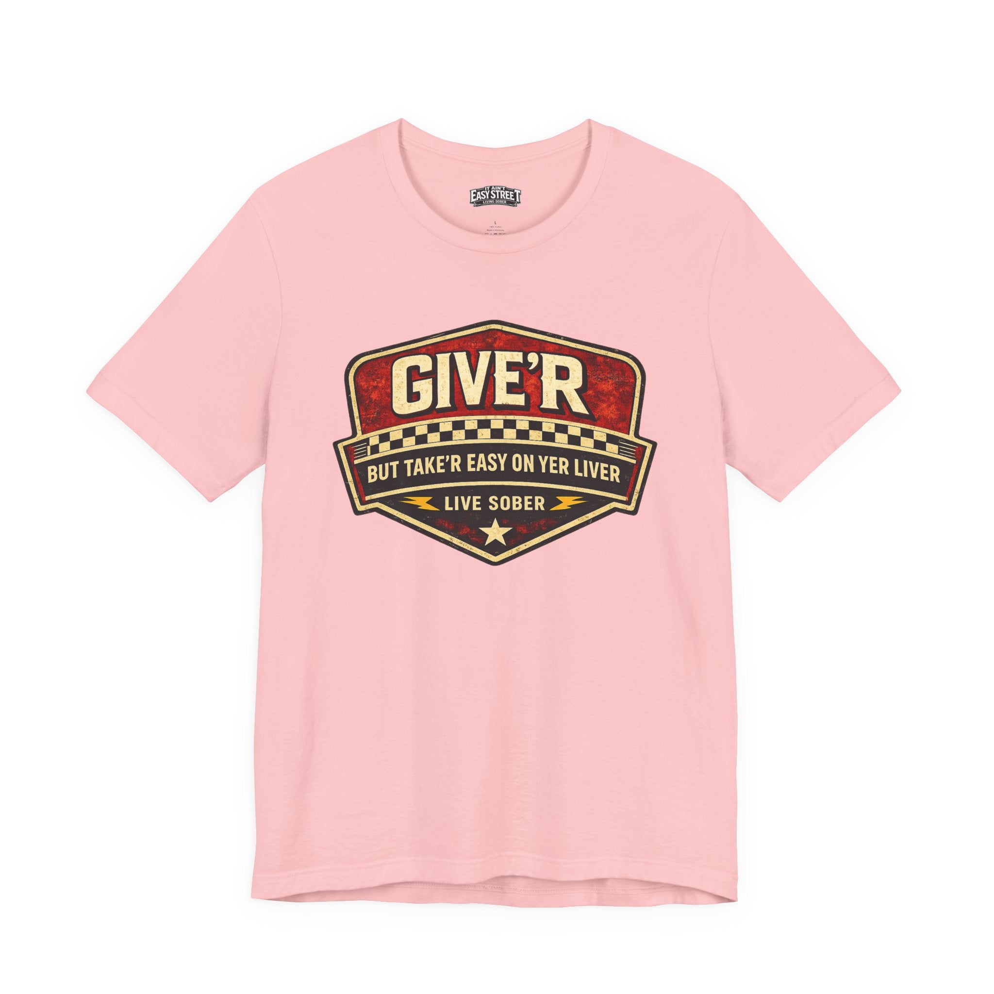Give'r (But Take It Easy) Tee