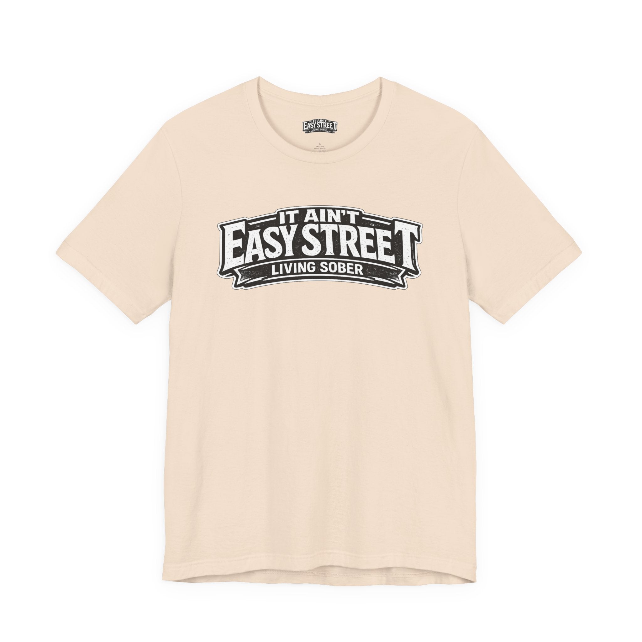 It Ain't Easy Street Classic Tee