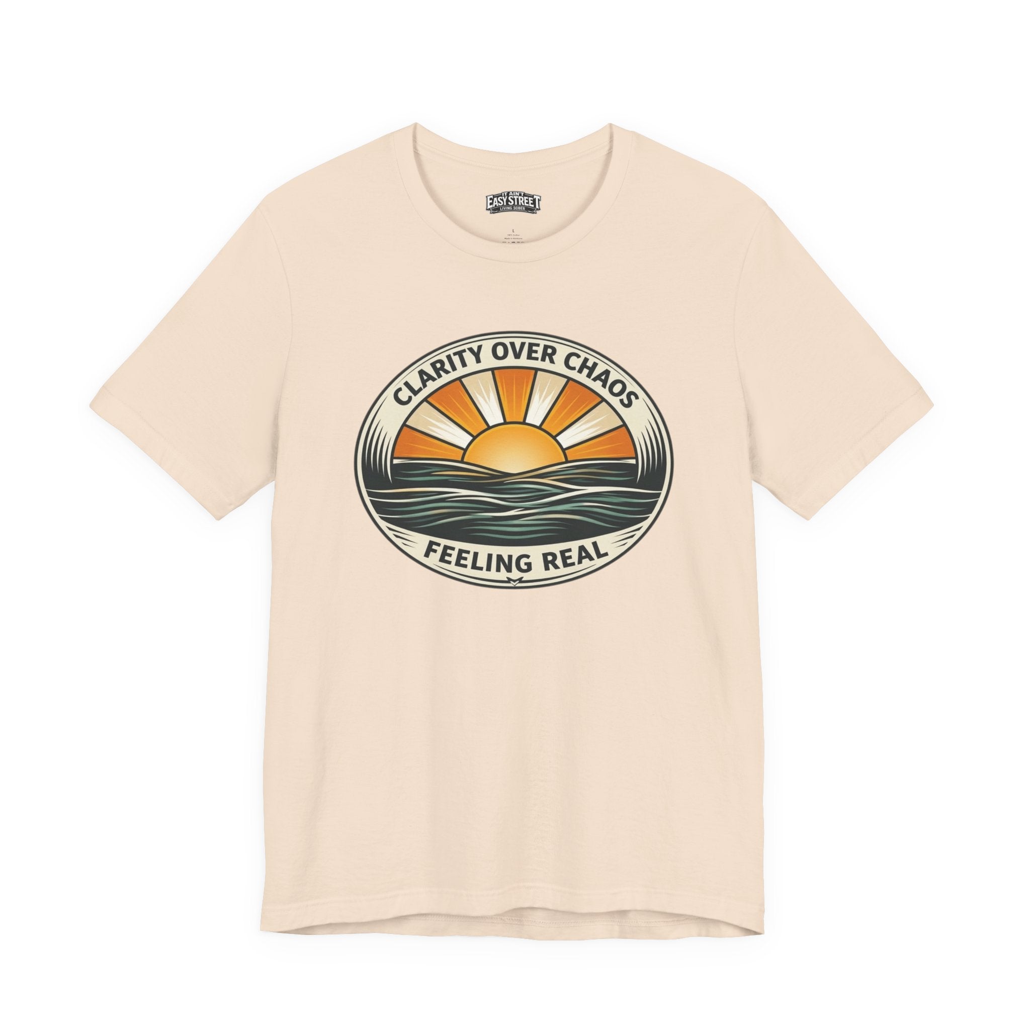 Clarity Over Chaos - Feeling Real Tee