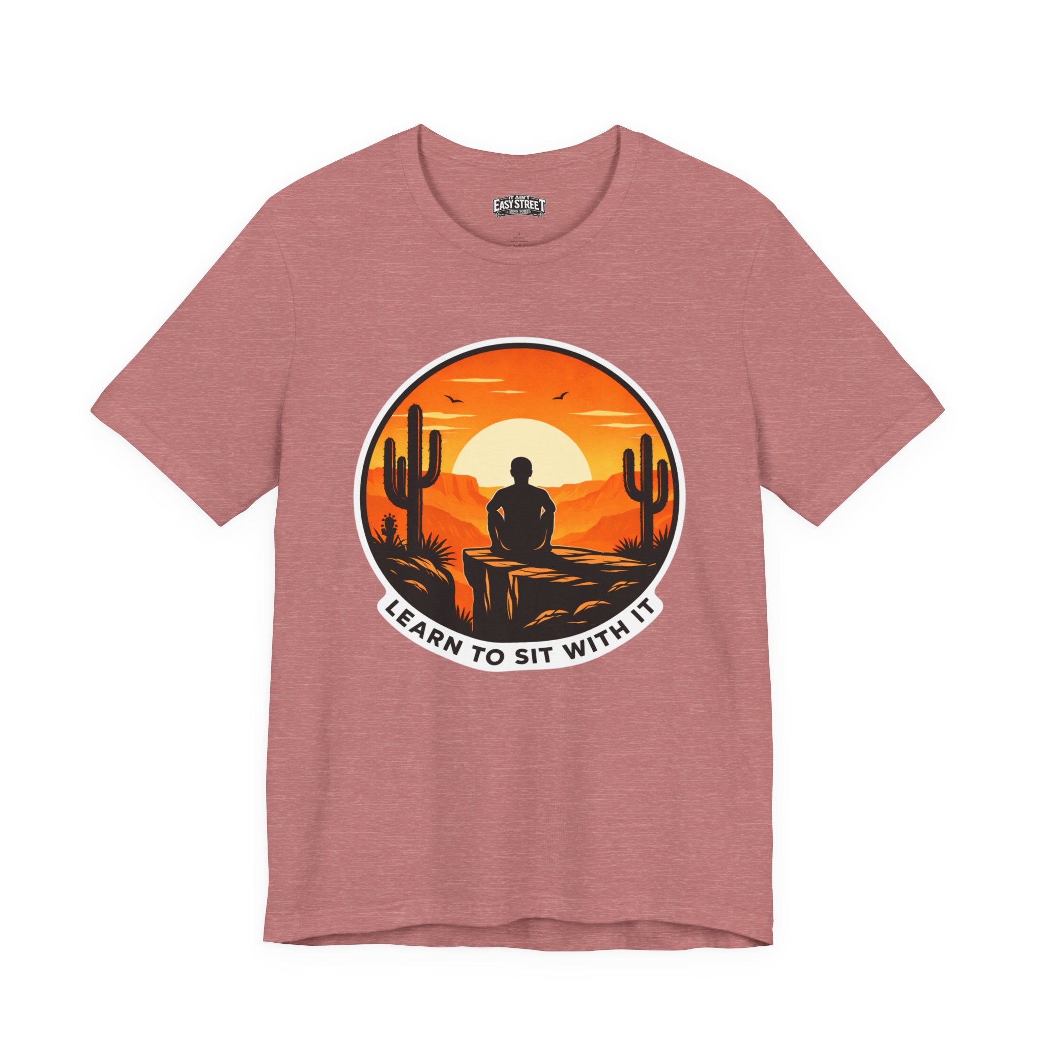 Learn to Sit With It Tee
