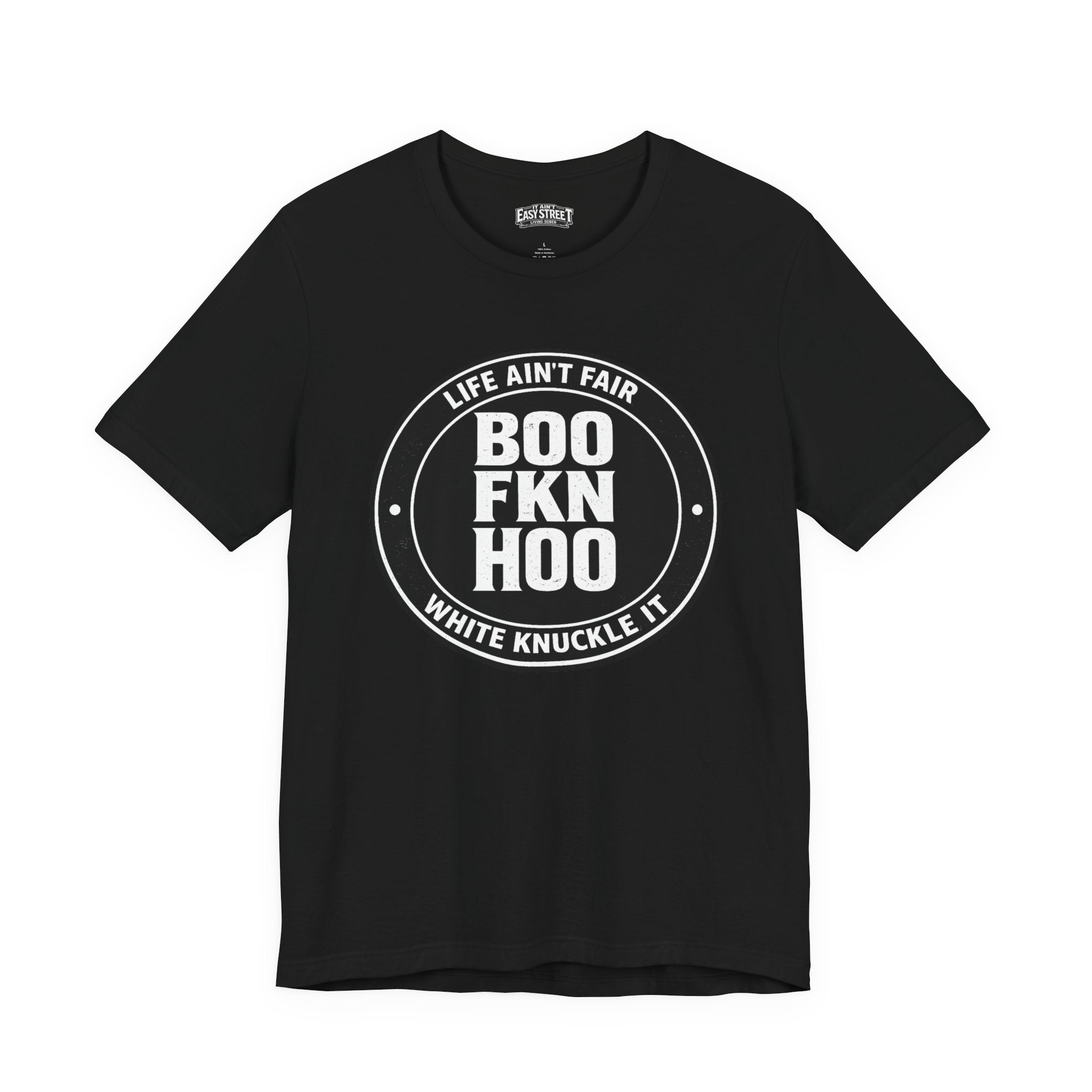 Life Ain't Fair, Boo Fkn Hoo Tee