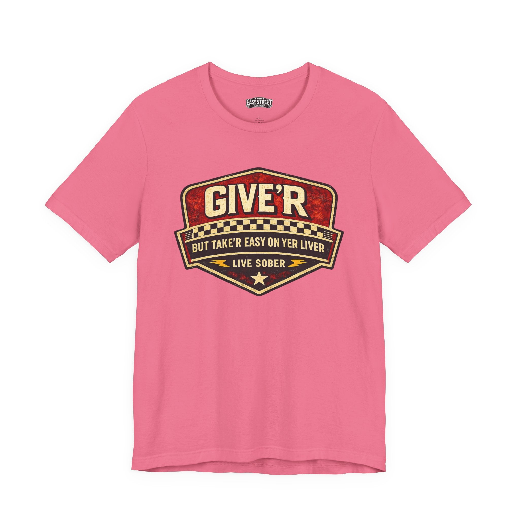 Give'r (But Take It Easy) Tee
