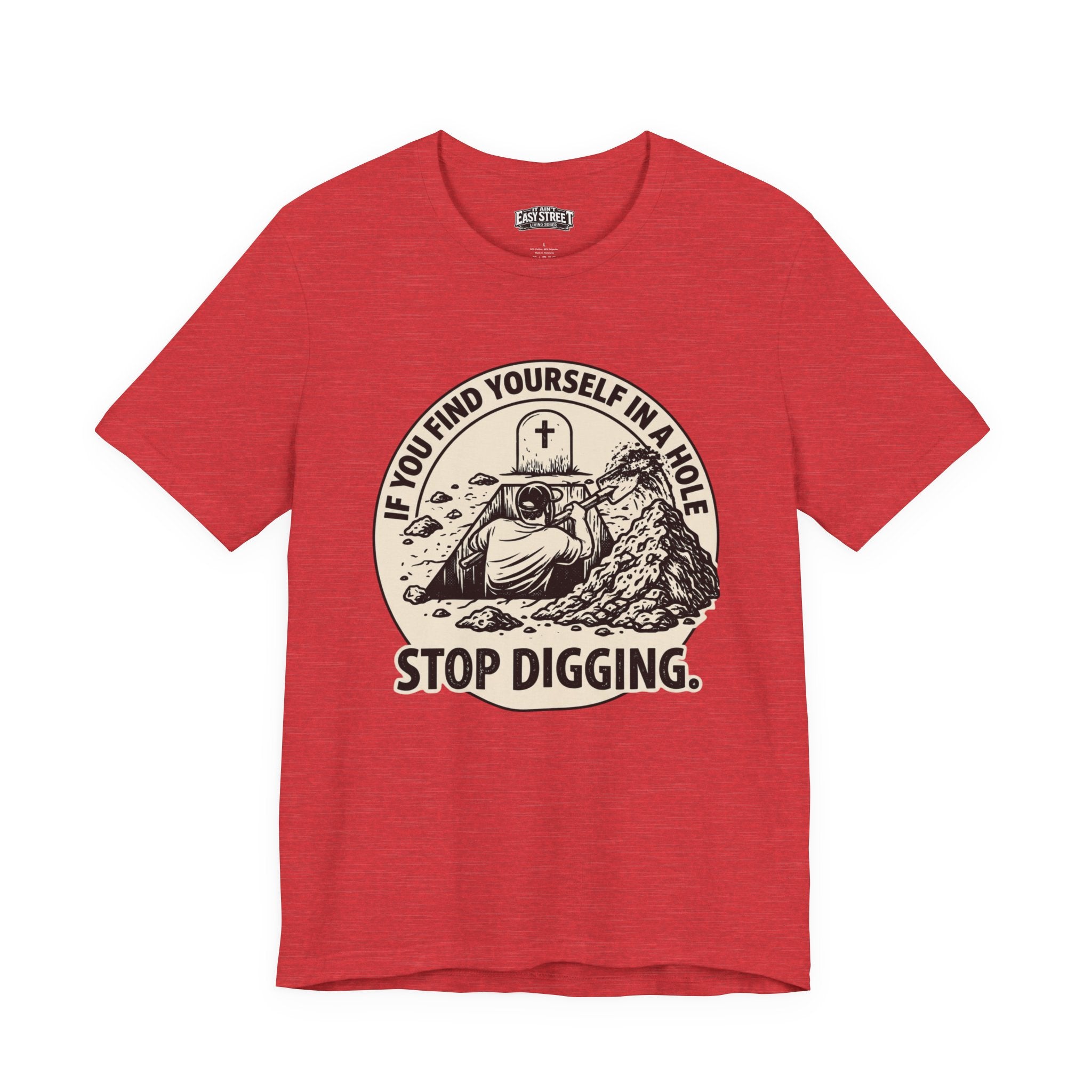 Stop Digging Tee