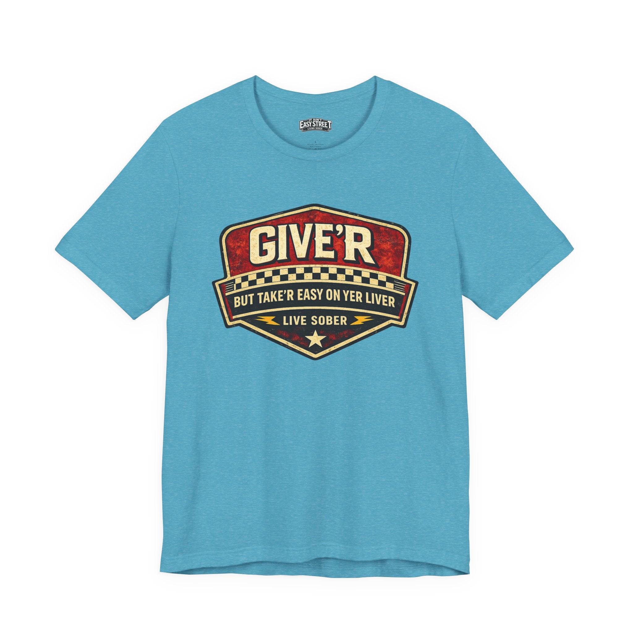 Give'r (But Take It Easy) Tee