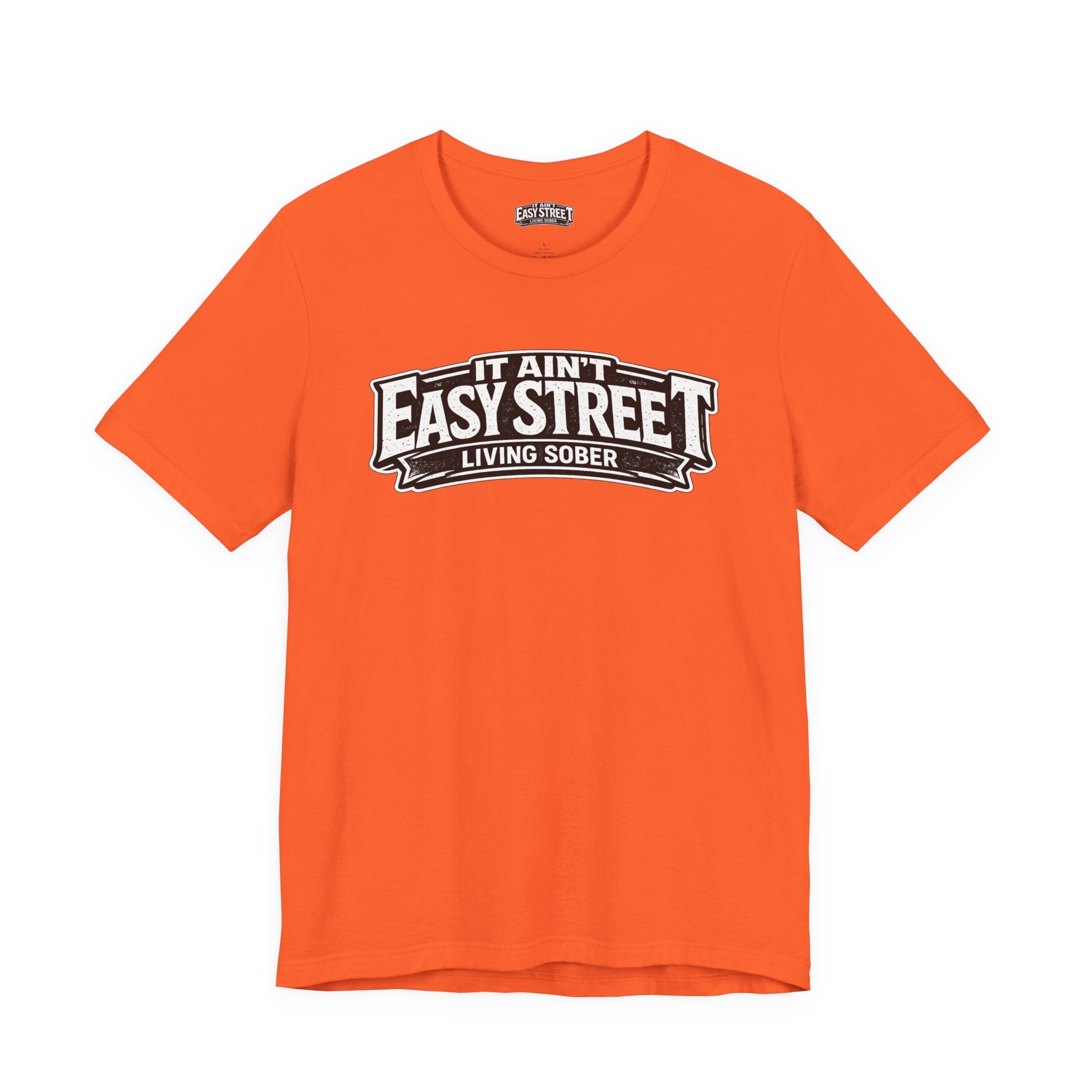 It Ain't Easy Street Classic Tee