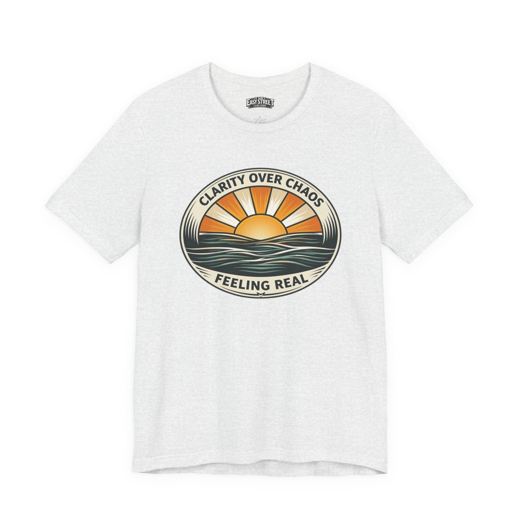 Clarity Over Chaos - Feeling Real Tee