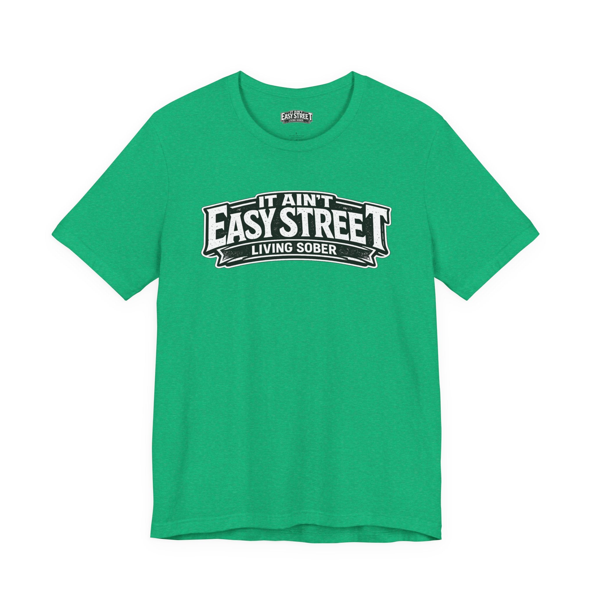 It Ain't Easy Street Classic Tee