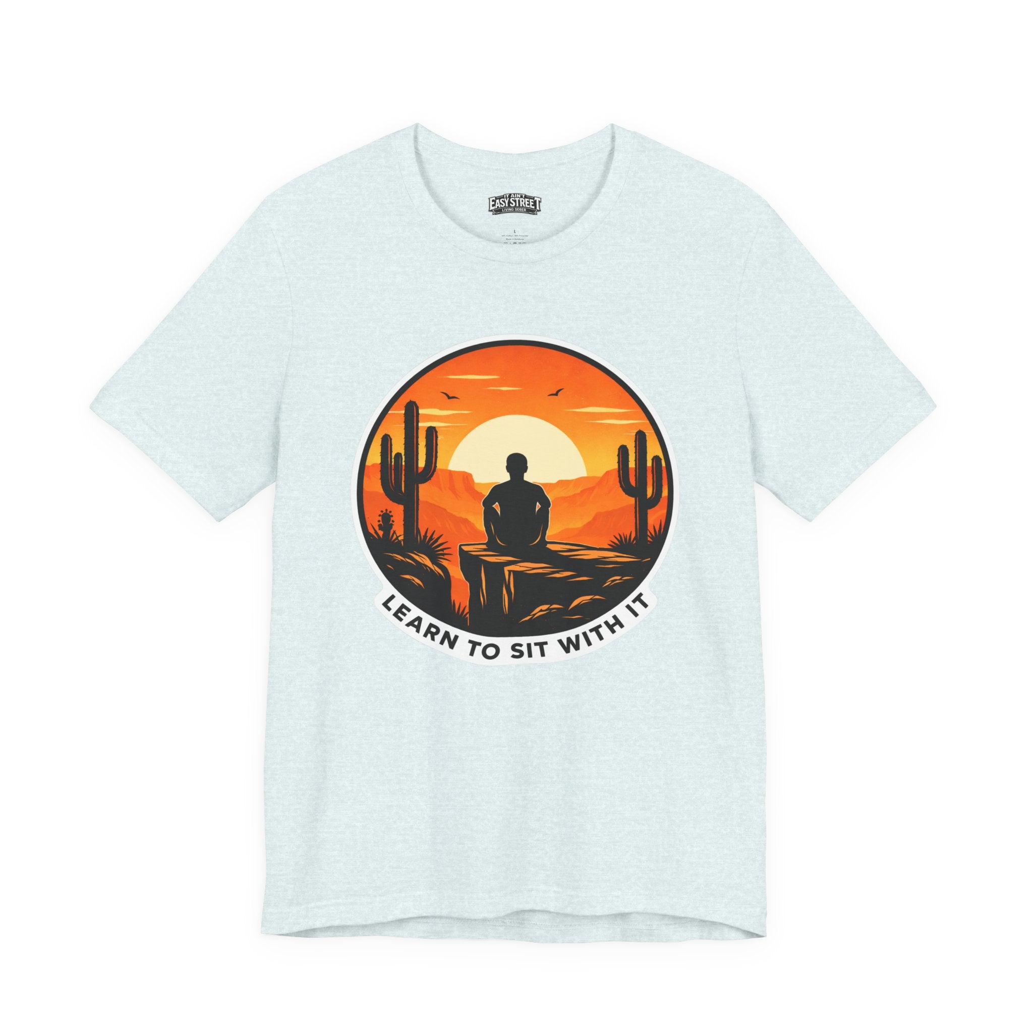 Learn to Sit With It Tee