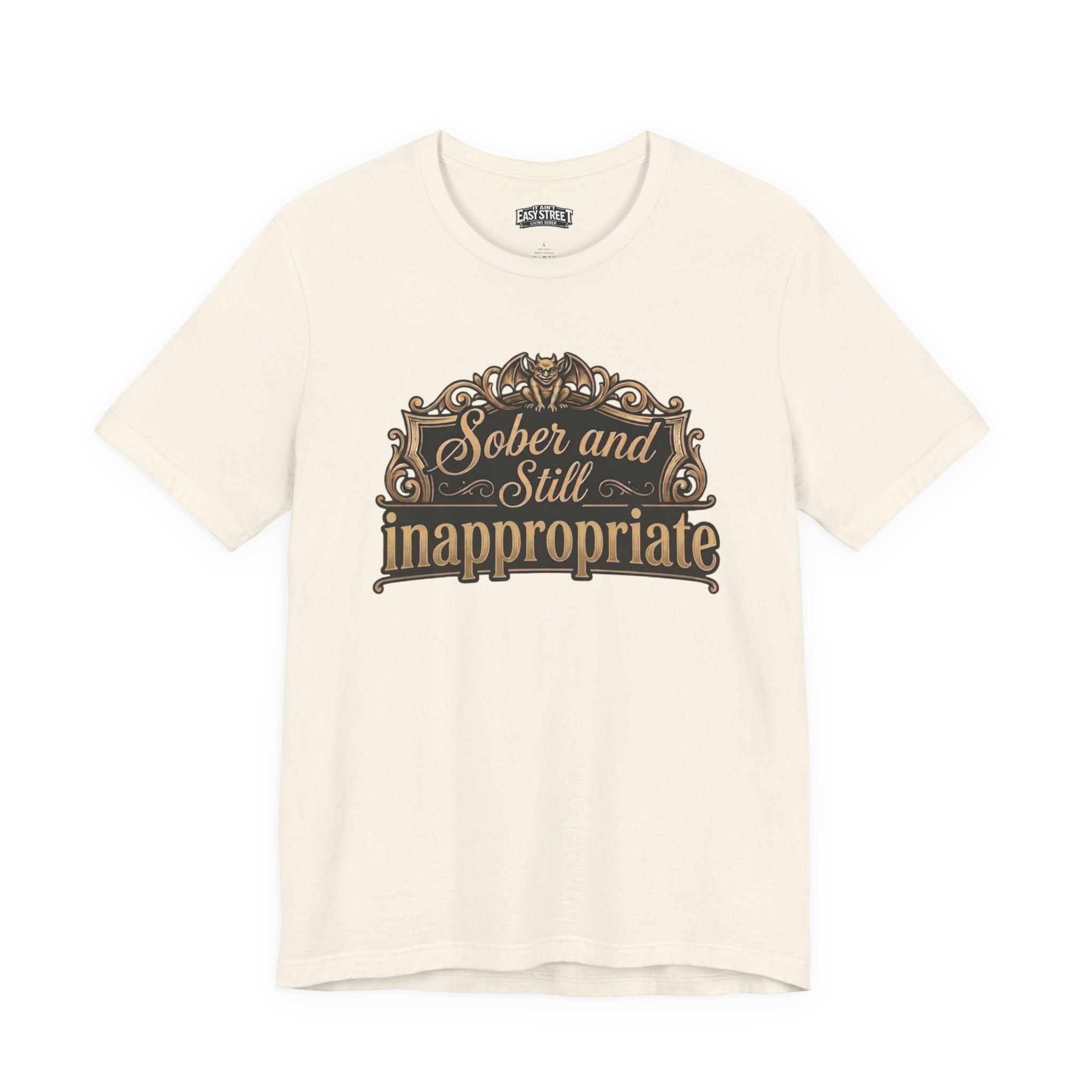 Sober and Still Inappropriate Tee