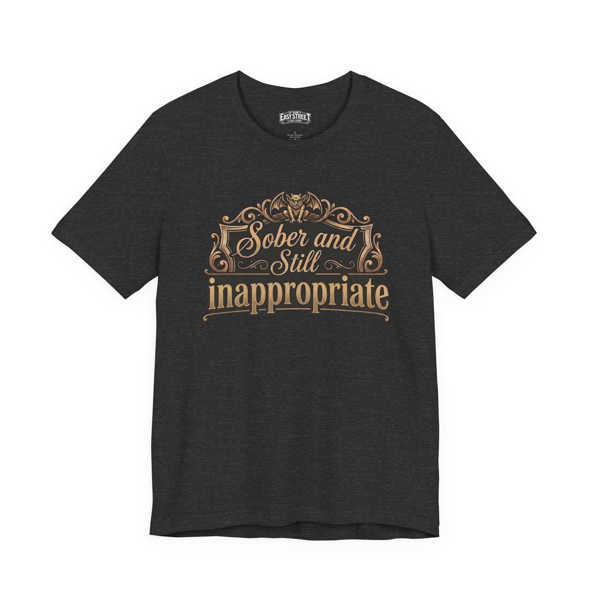 Sober and Still Inappropriate Tee