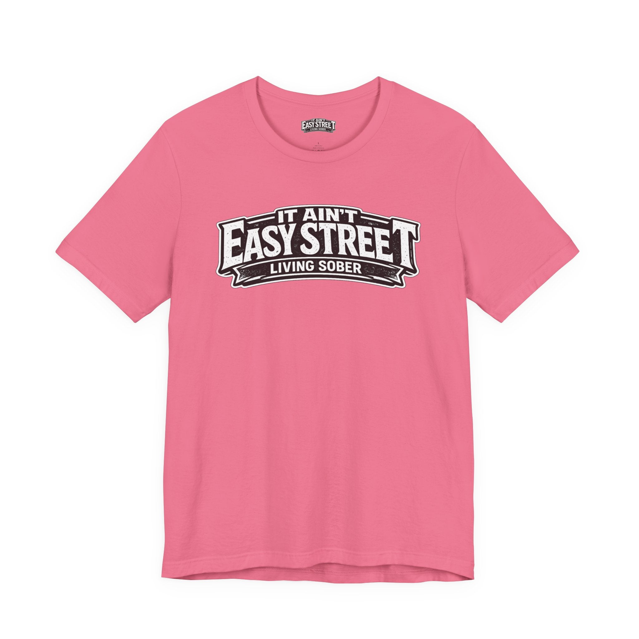 It Ain't Easy Street Classic Tee
