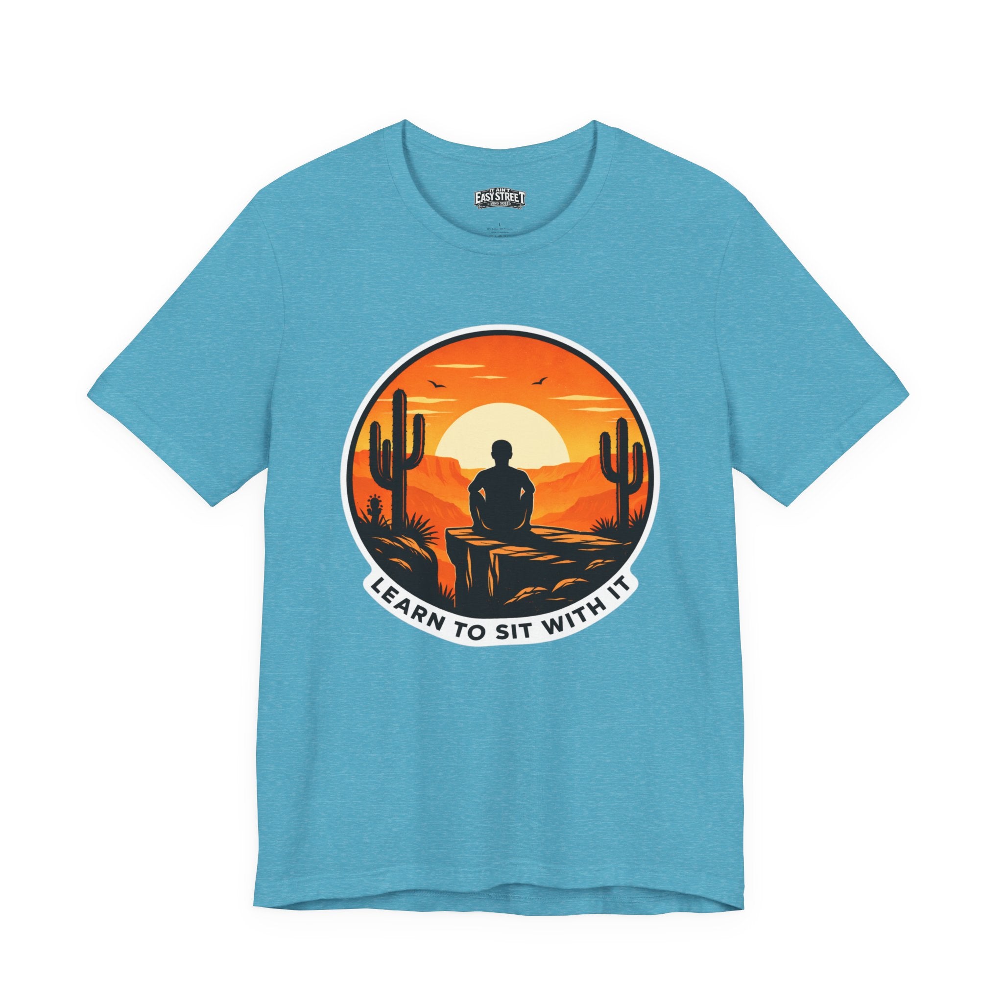 Learn to Sit With It Tee