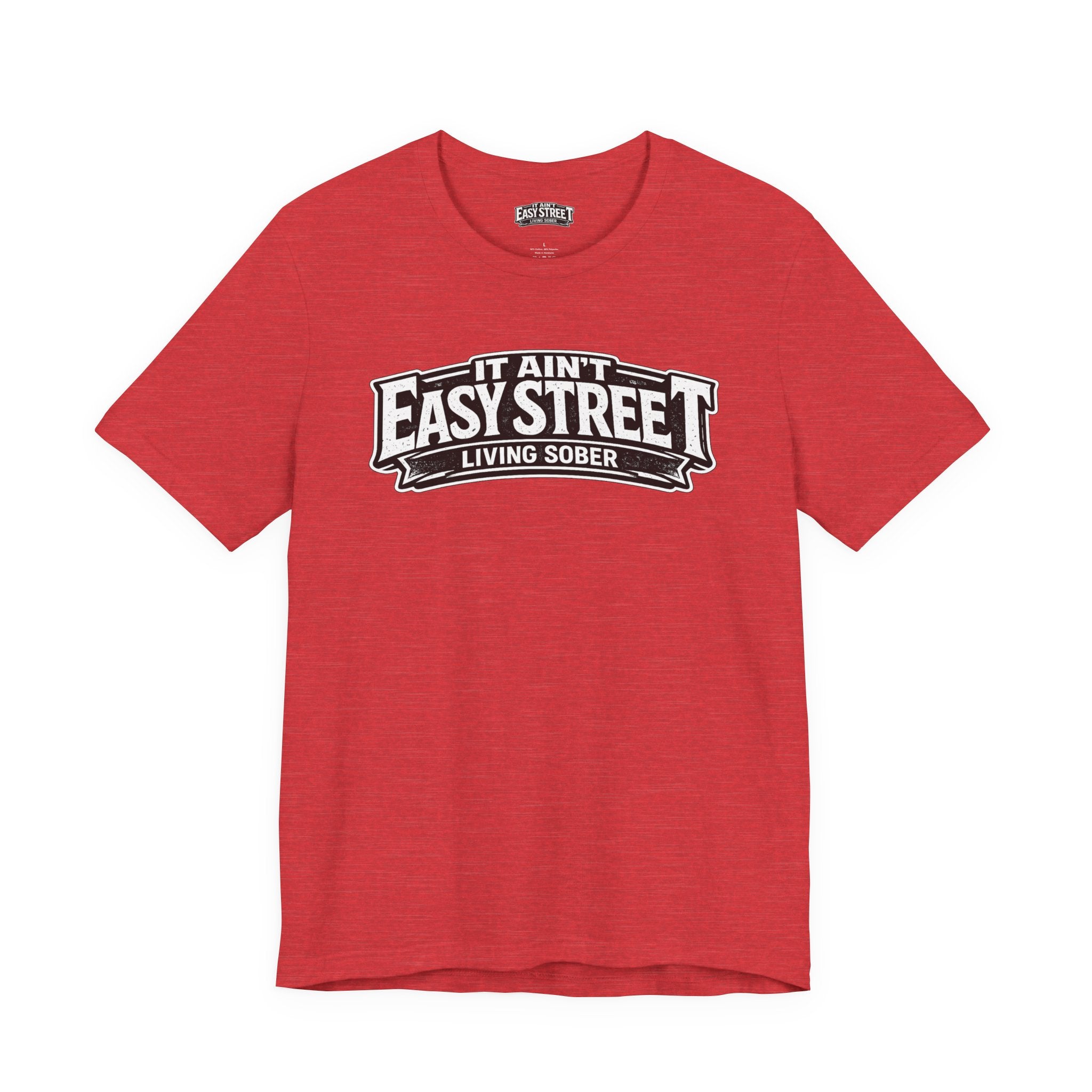 It Ain't Easy Street Classic Tee