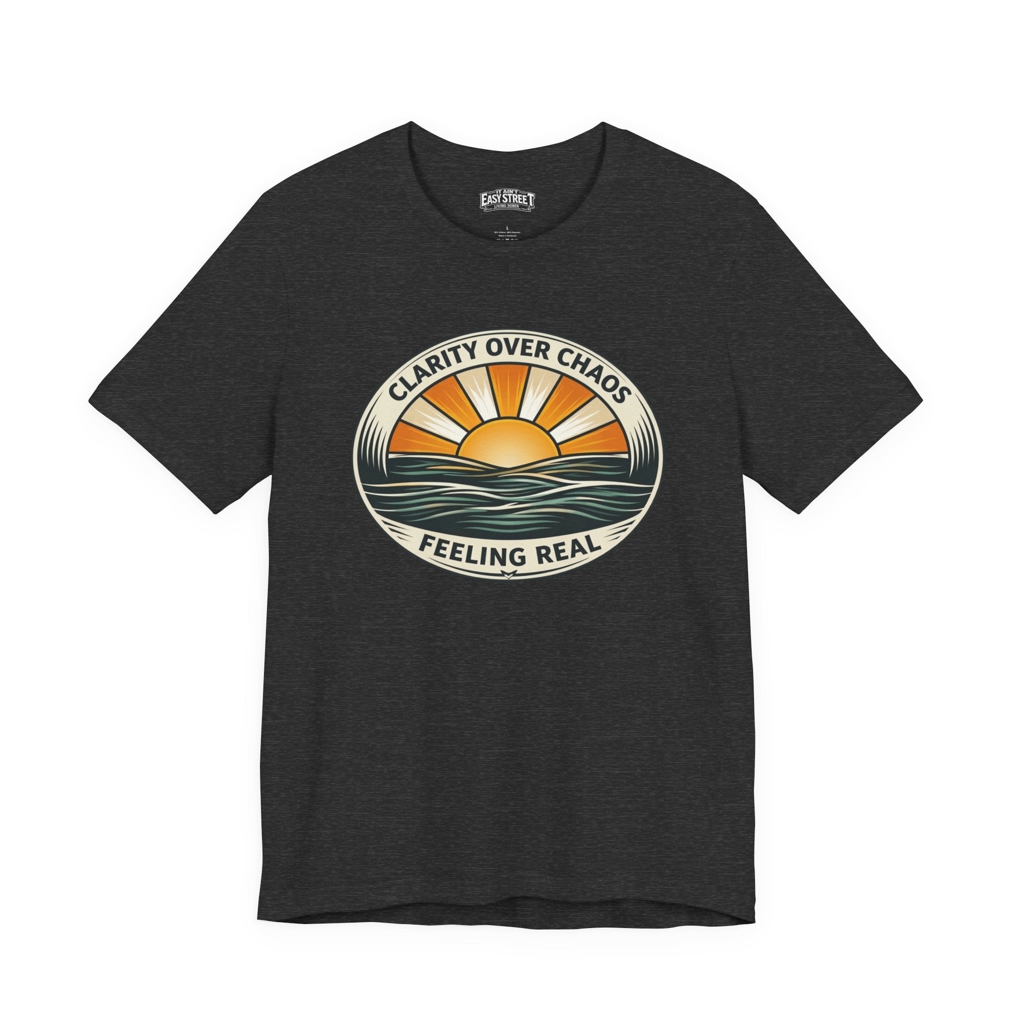 Clarity Over Chaos - Feeling Real Tee