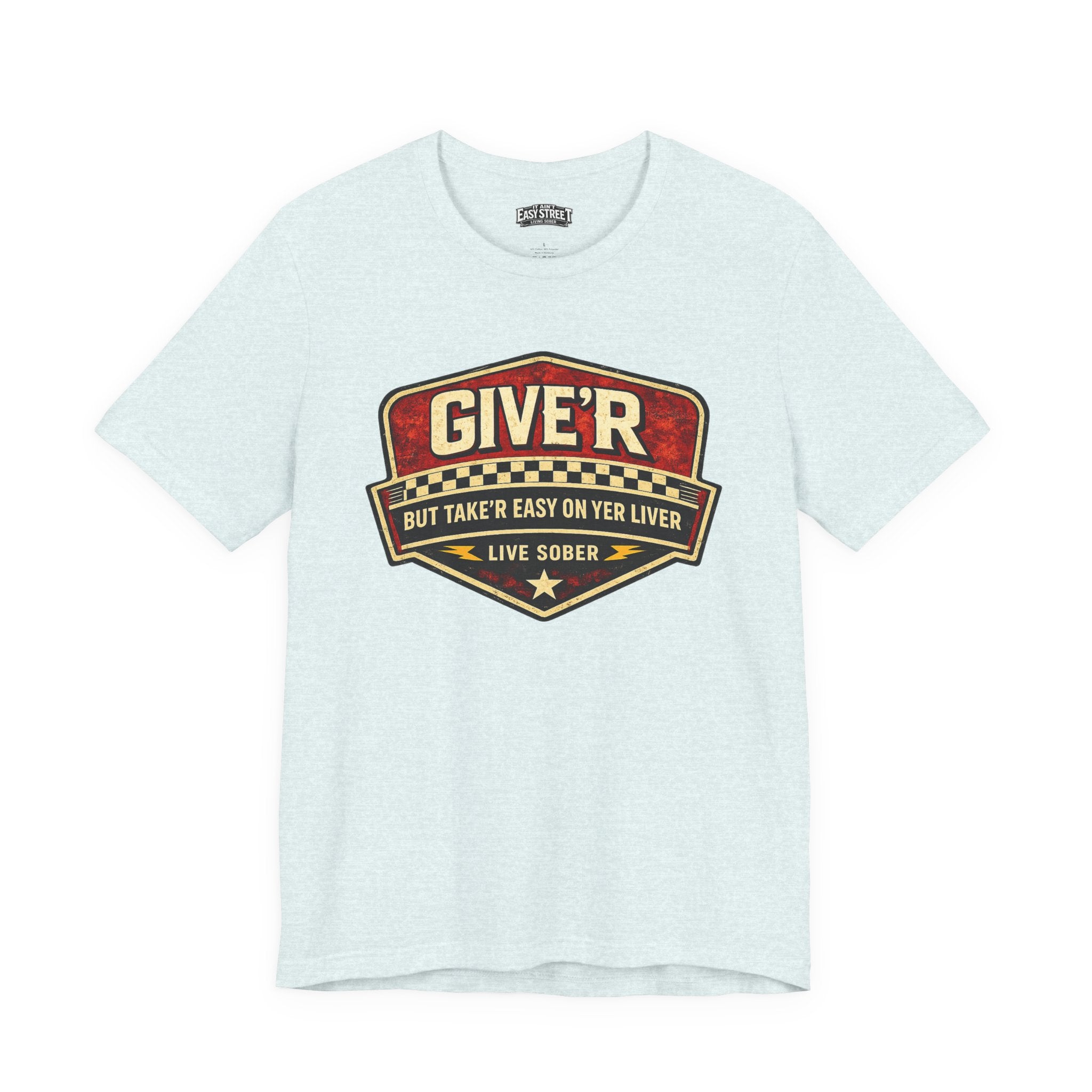Give'r (But Take It Easy) Tee
