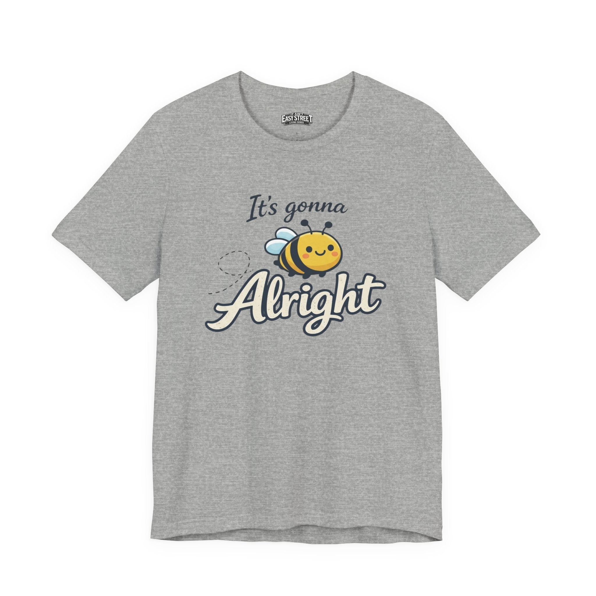 It’s Gonna Bee Alright Tee