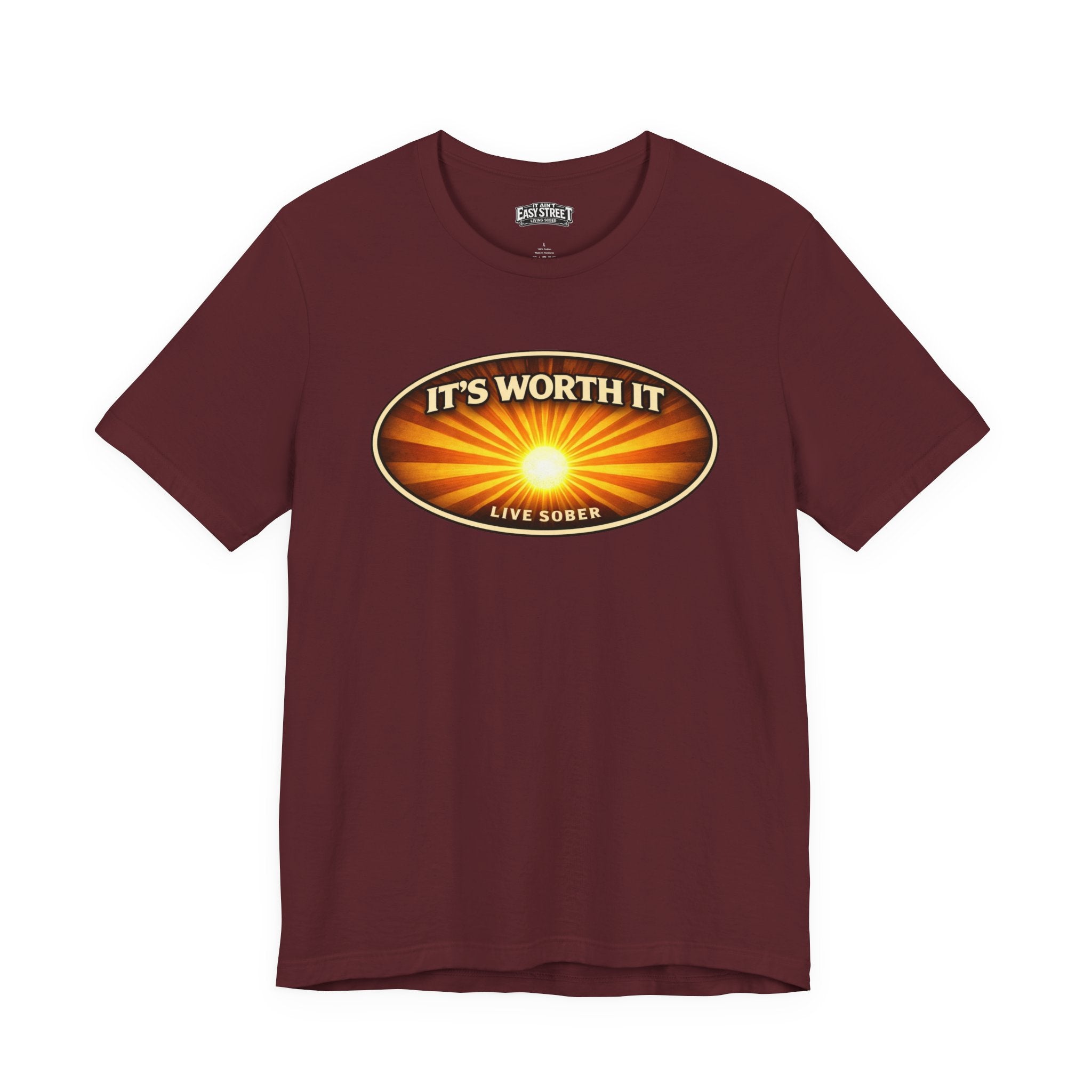 Live Sober - It's Worth It Tee