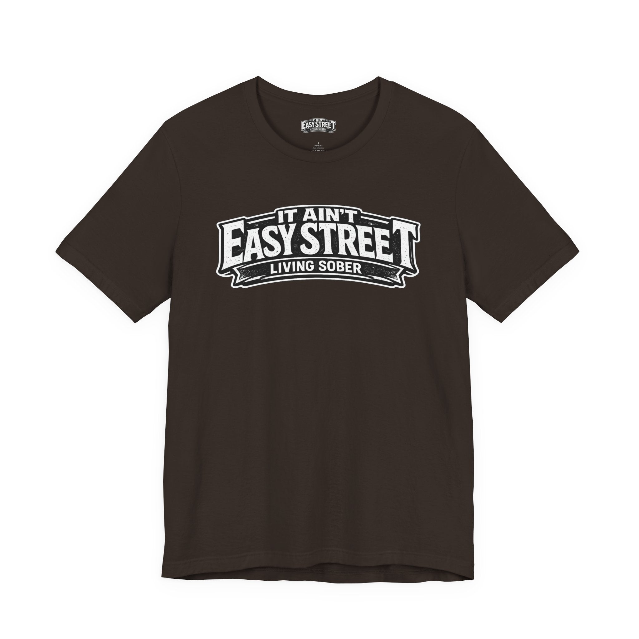 It Ain't Easy Street Classic Tee
