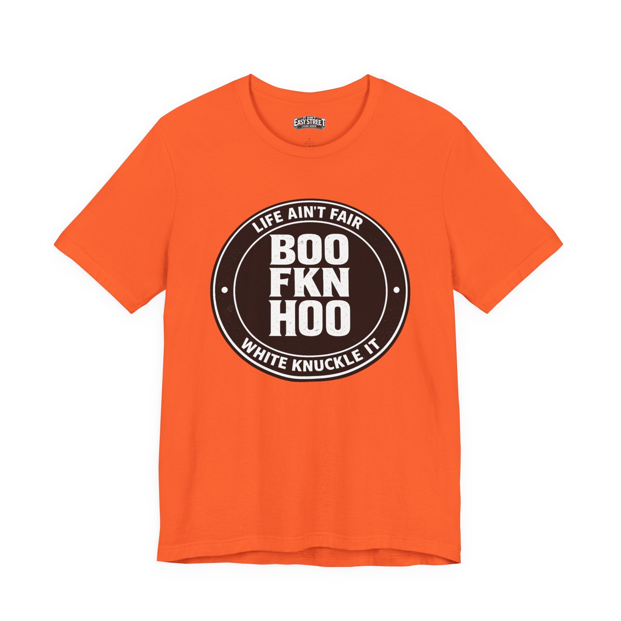 Life Ain't Fair, Boo Fkn Hoo Tee