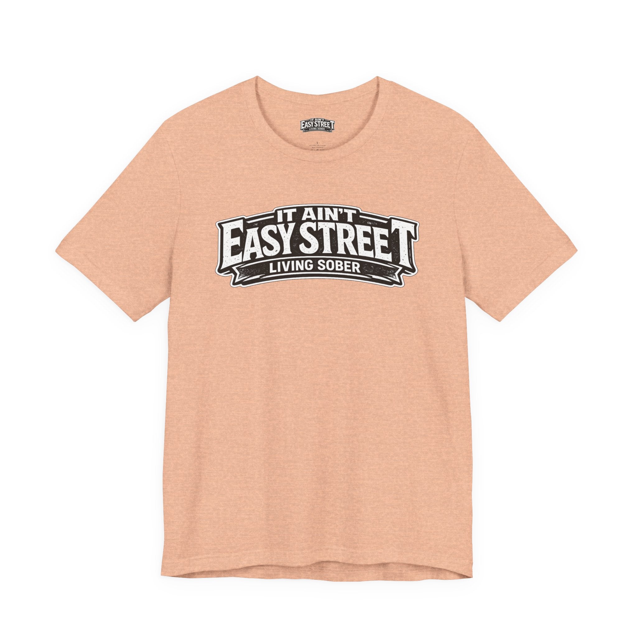 It Ain't Easy Street Classic Tee