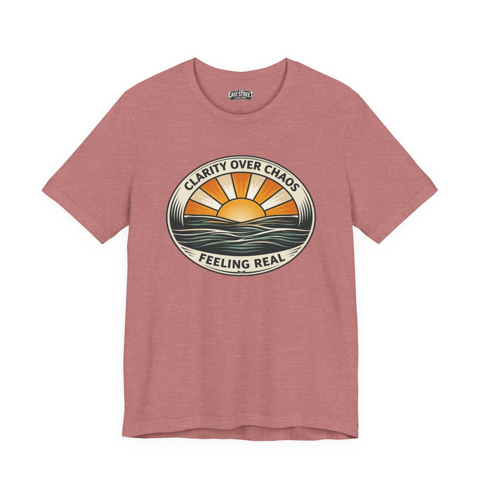 Clarity Over Chaos - Feeling Real Tee