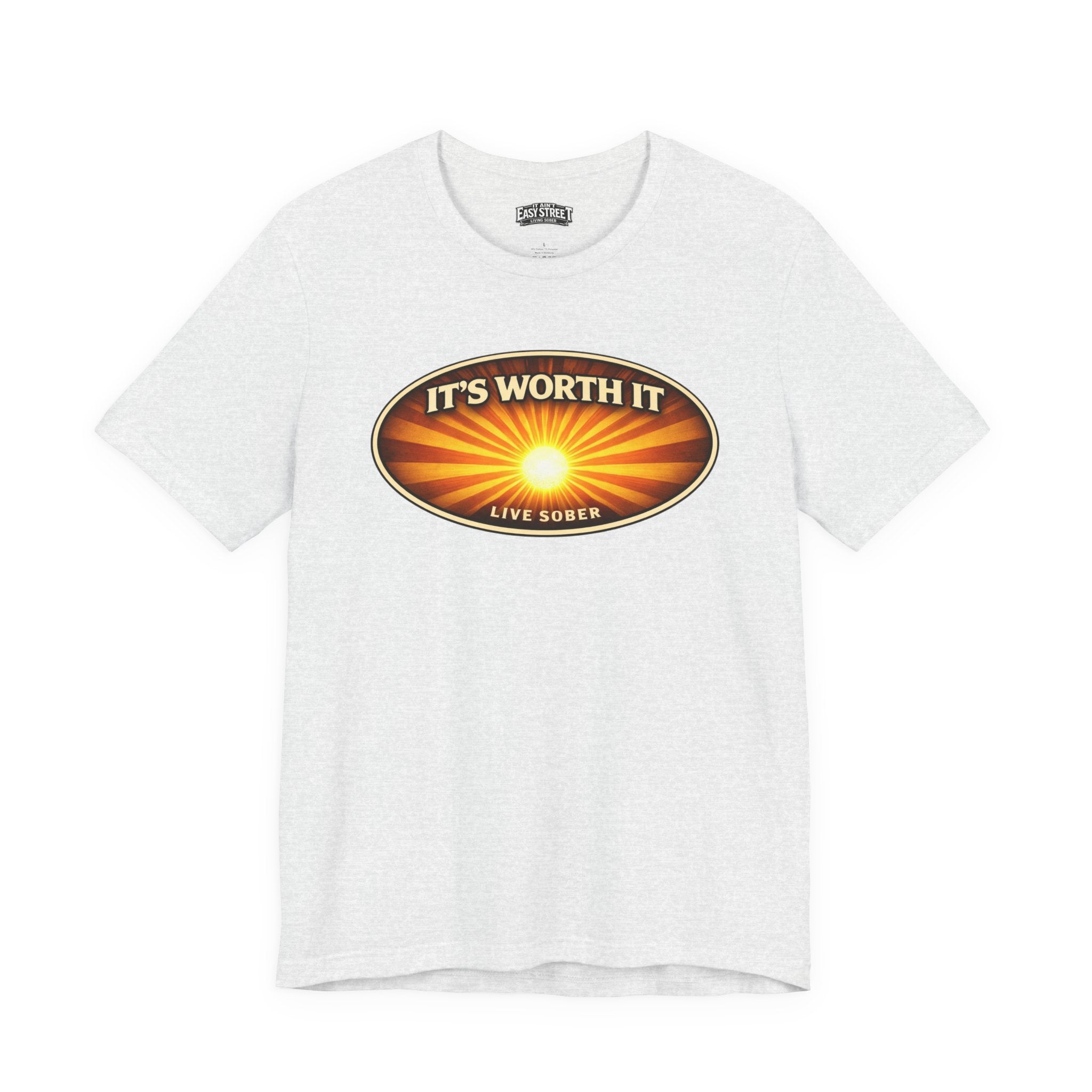 Live Sober - It's Worth It Tee