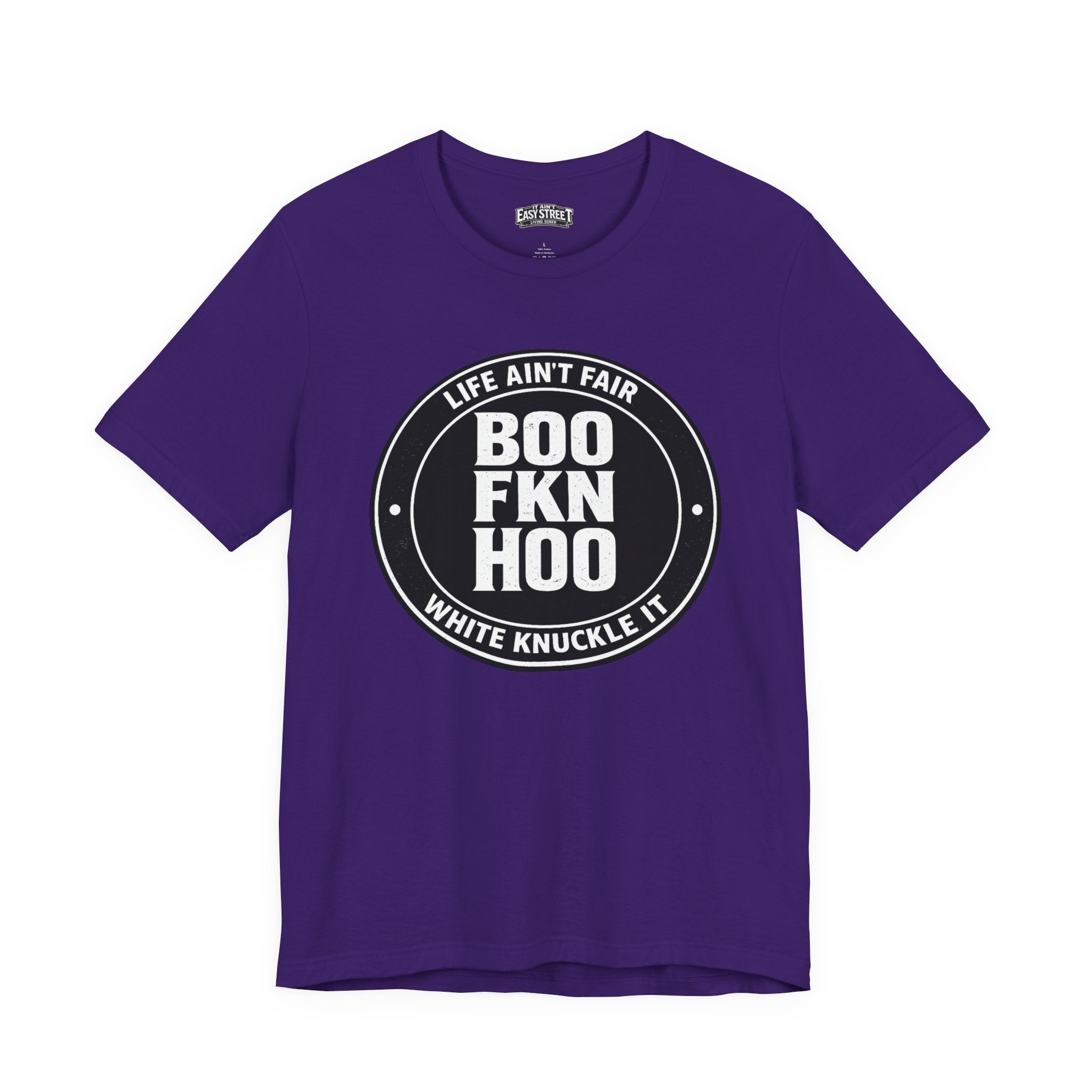Life Ain't Fair, Boo Fkn Hoo Tee