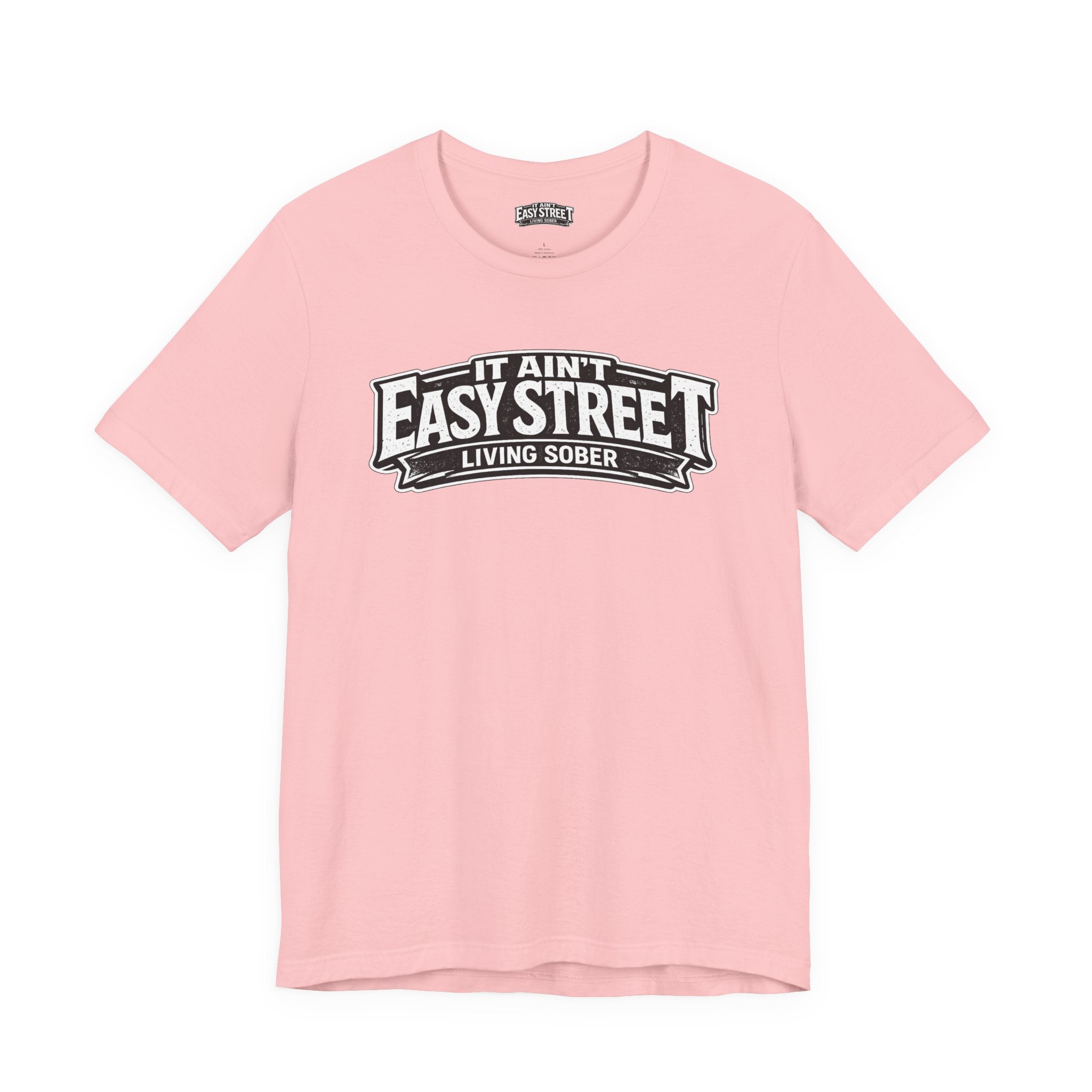 It Ain't Easy Street Classic Tee