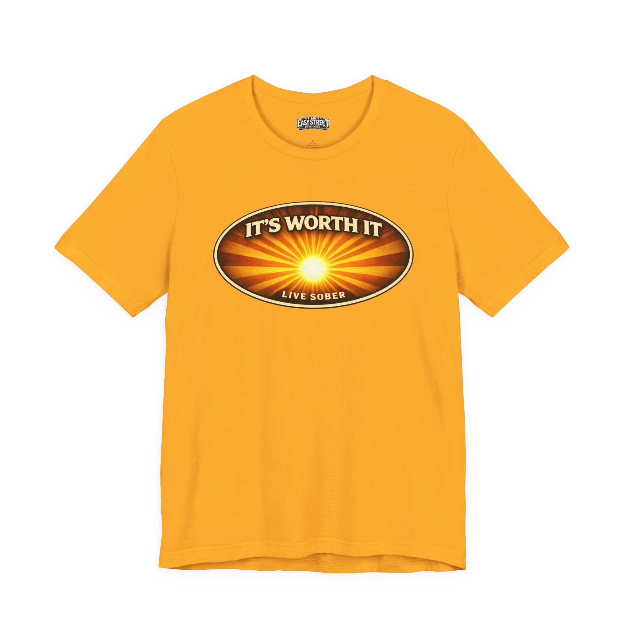Live Sober - It's Worth It Tee