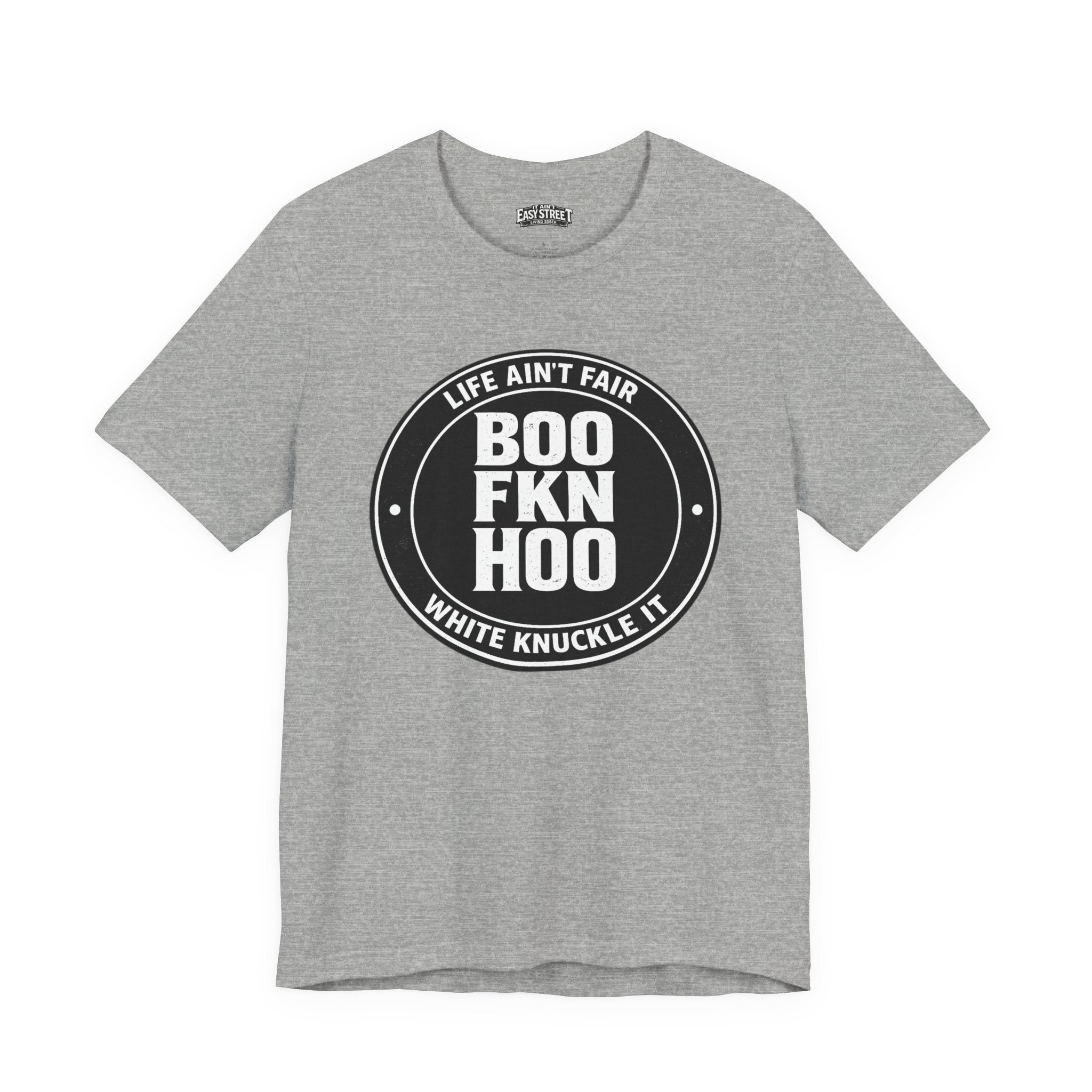 Life Ain't Fair, Boo Fkn Hoo Tee