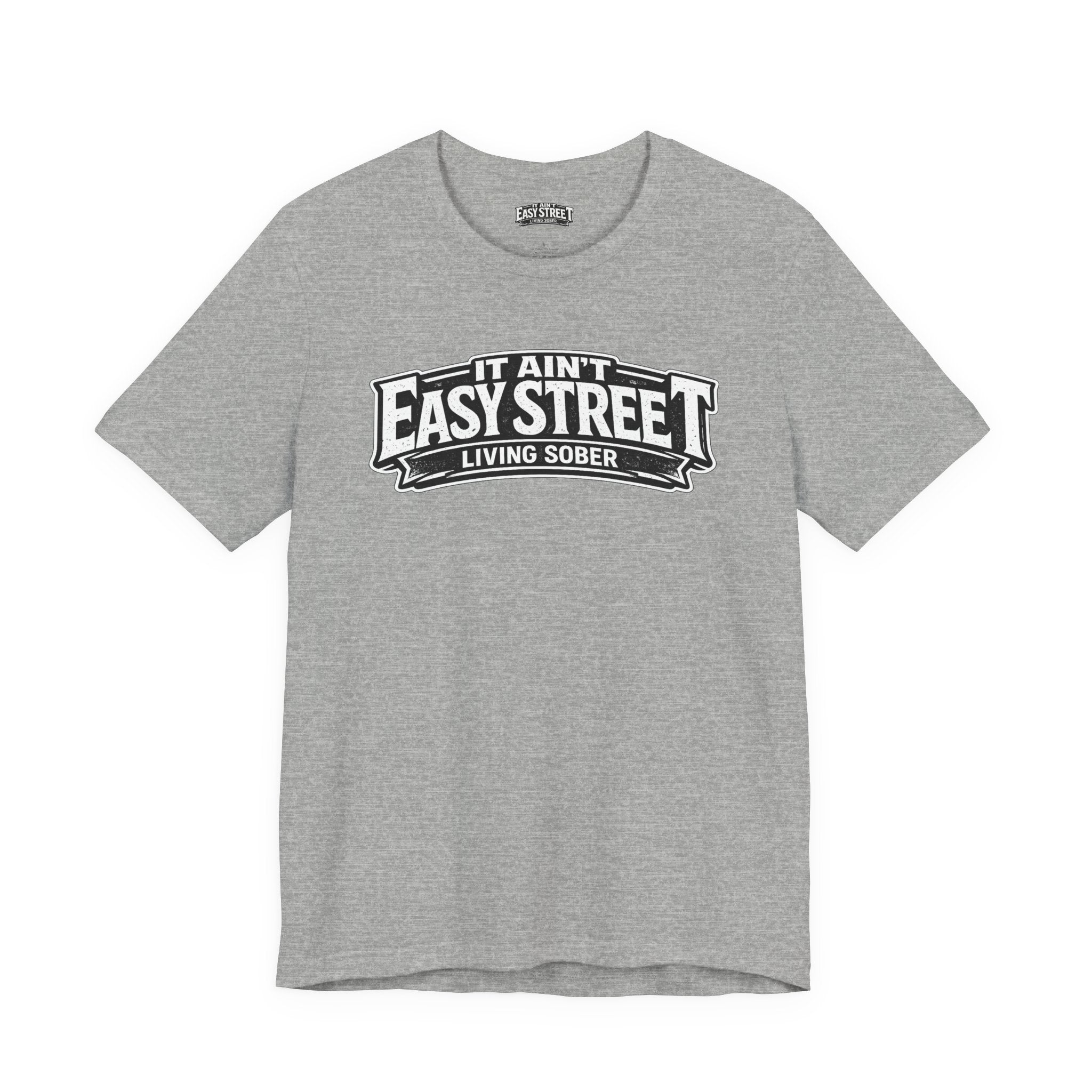 It Ain't Easy Street Classic Tee