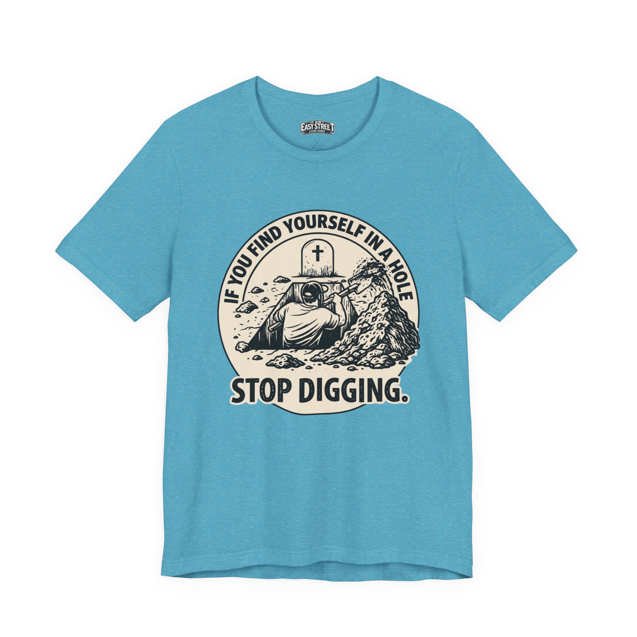 Stop Digging Tee
